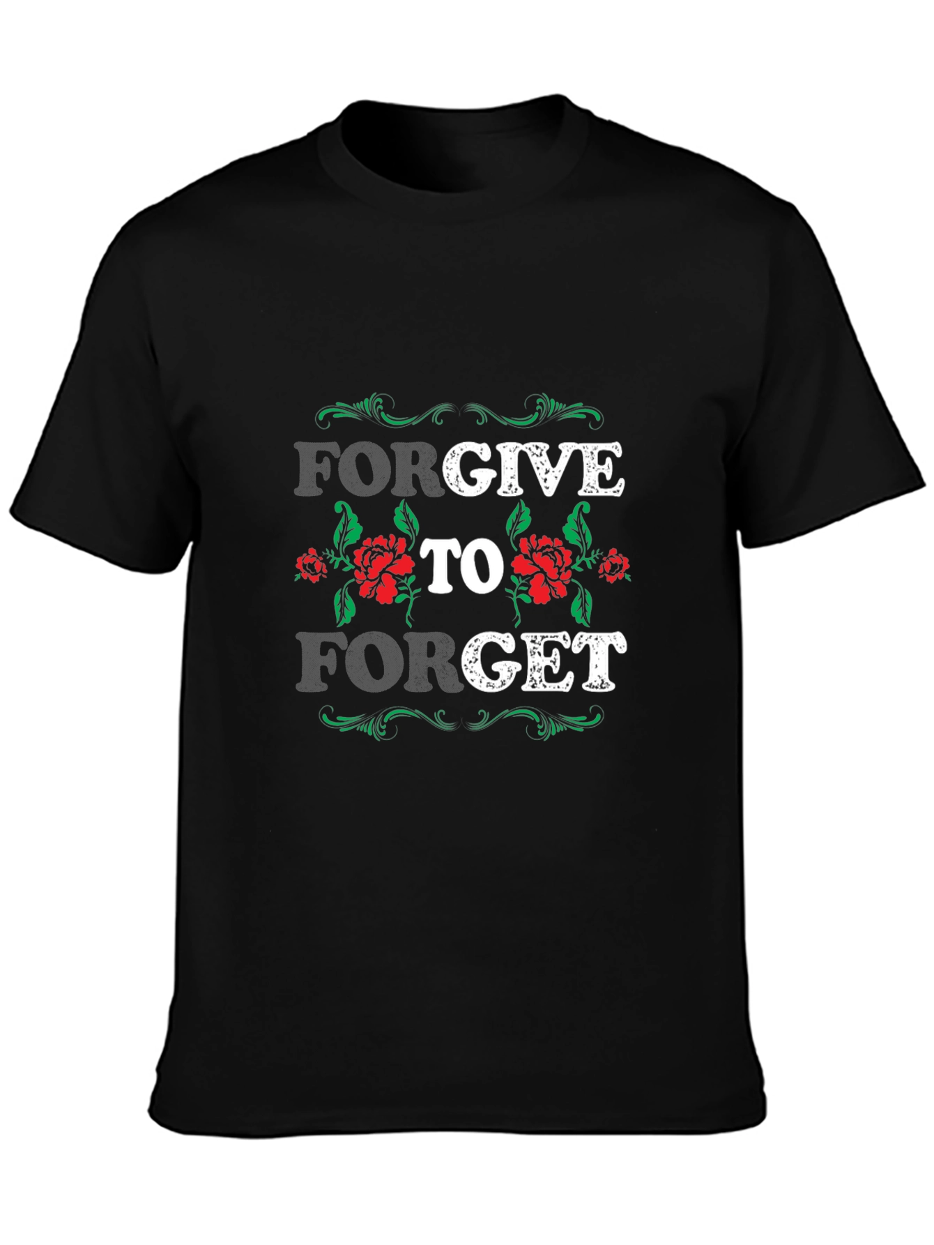 Forgive to Forget Graphic T-Shirt