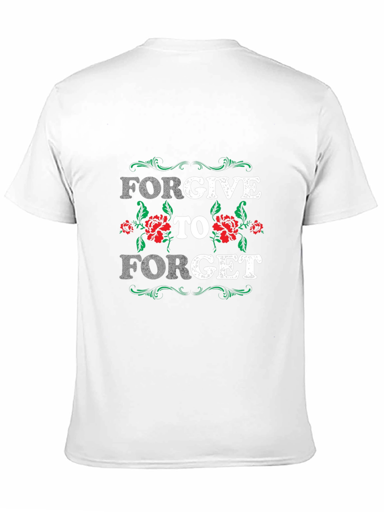 Forgive to Forget Graphic T-Shirt