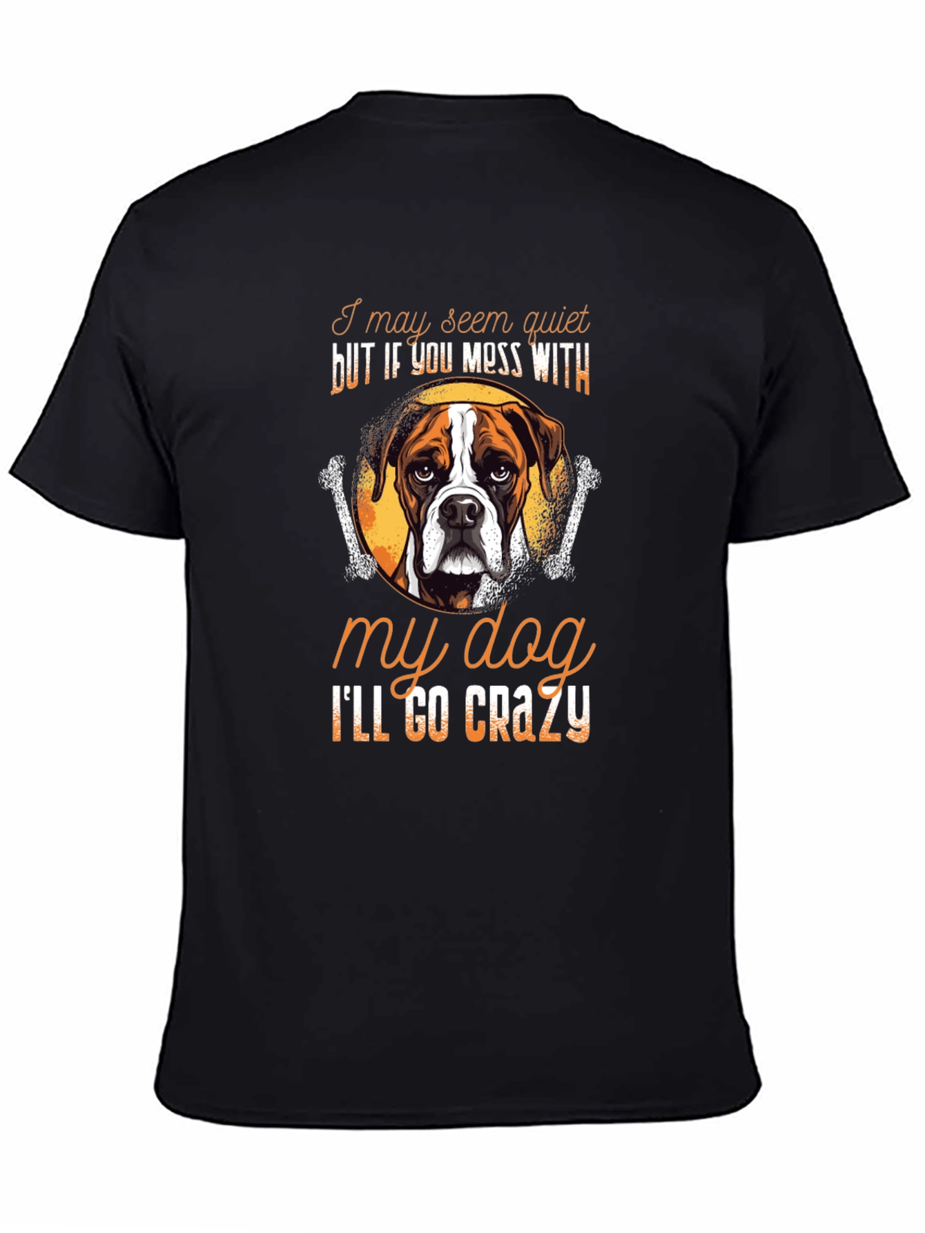 Dog Lover T-Shirt: Ill Go Crazy