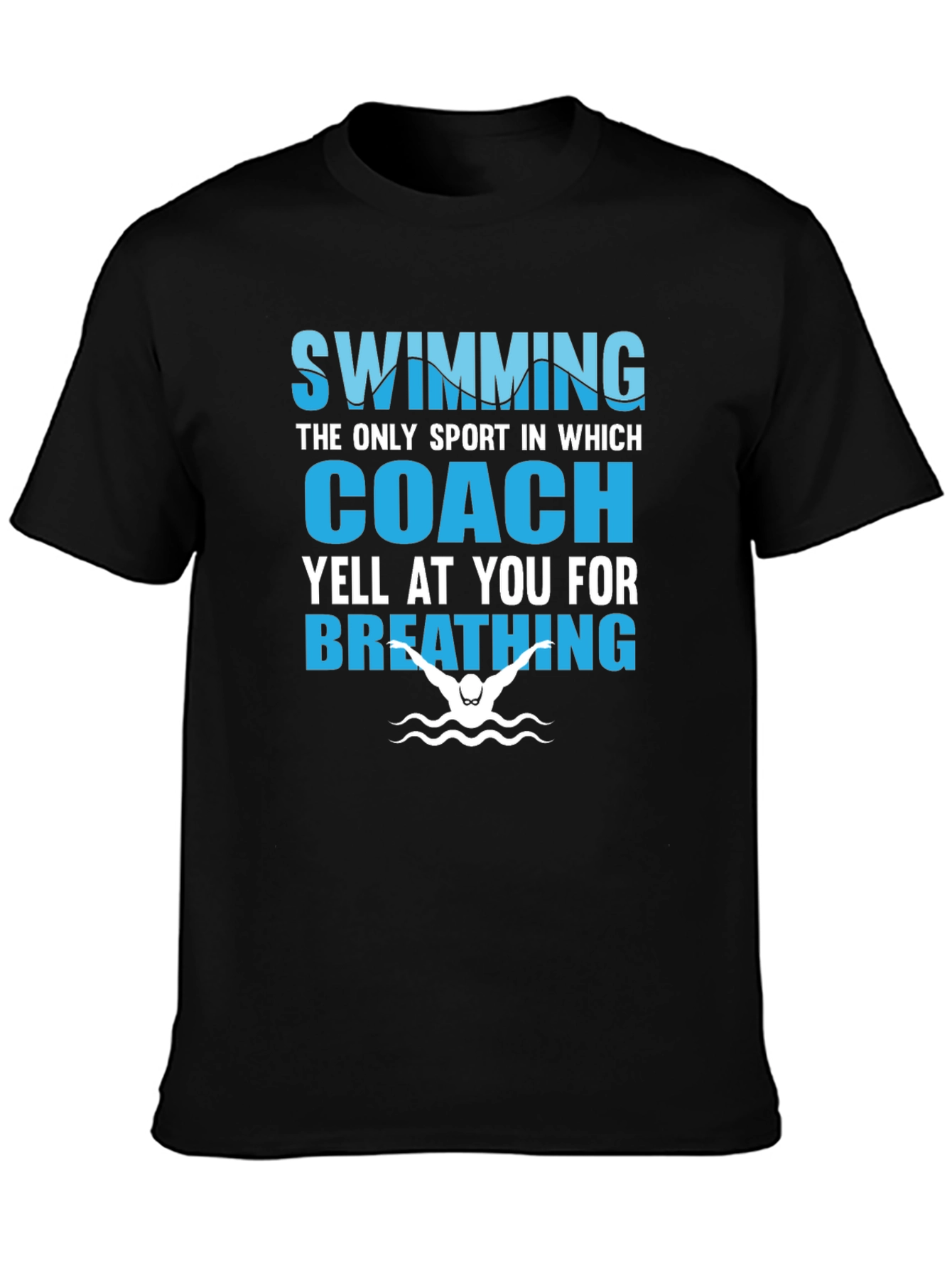Swimming Coach Yell At You T-Shirt
