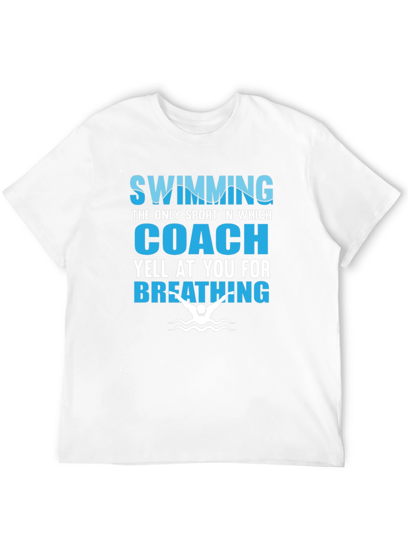 Swimming Coach Yell At You T-Shirt