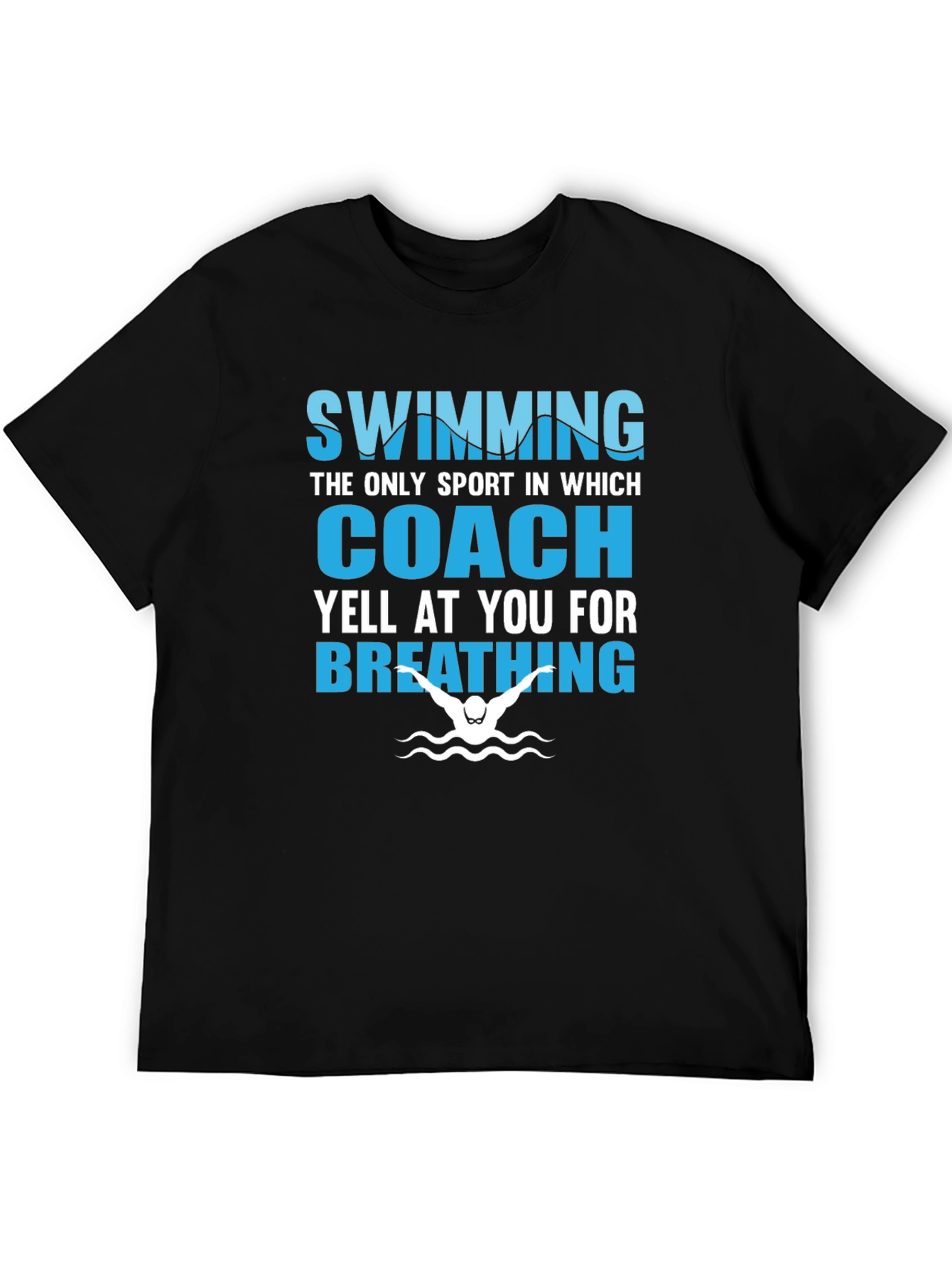 Swimming Coach Yell At You T-Shirt