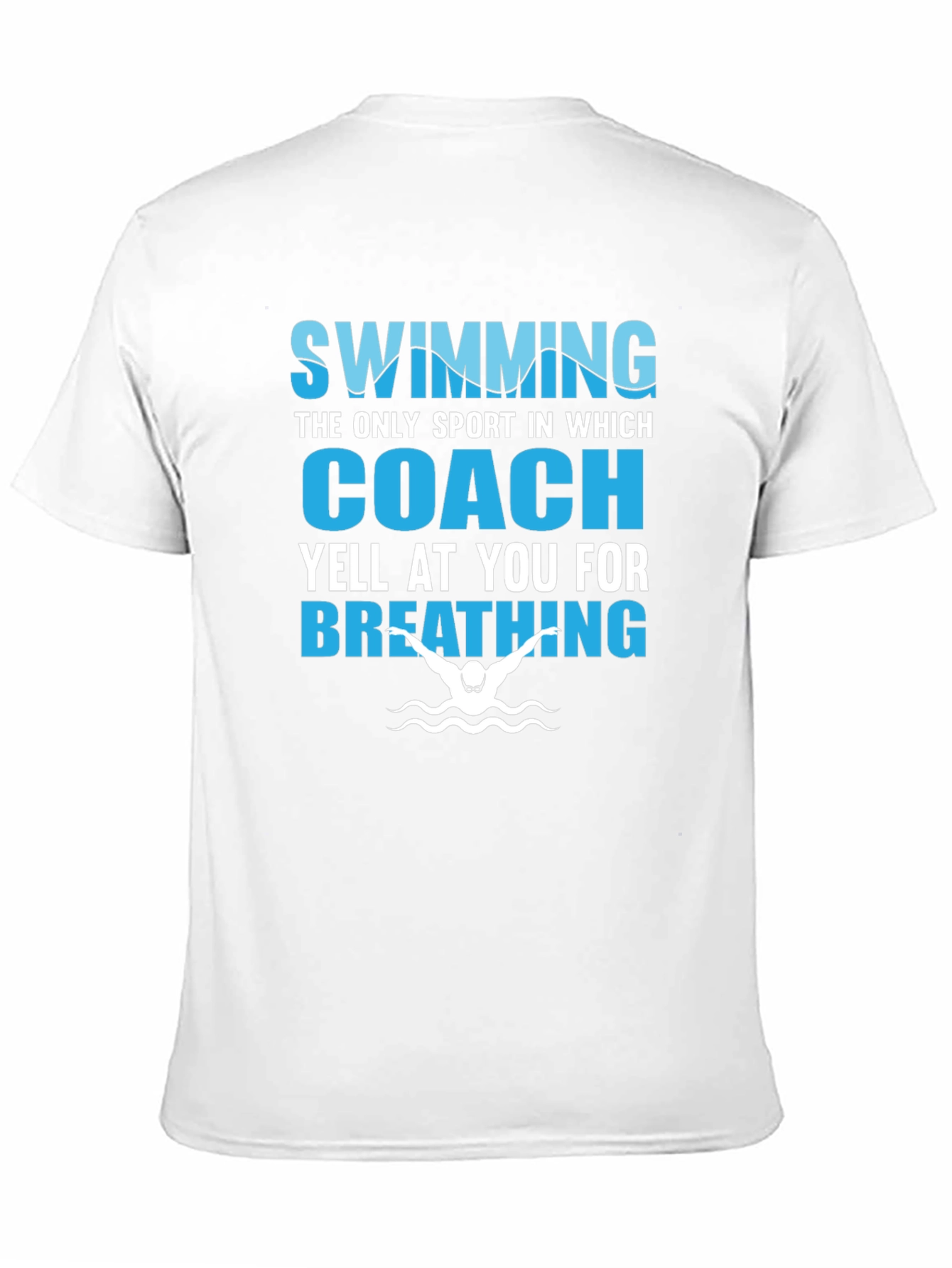 Swimming Coach Yell At You T-Shirt