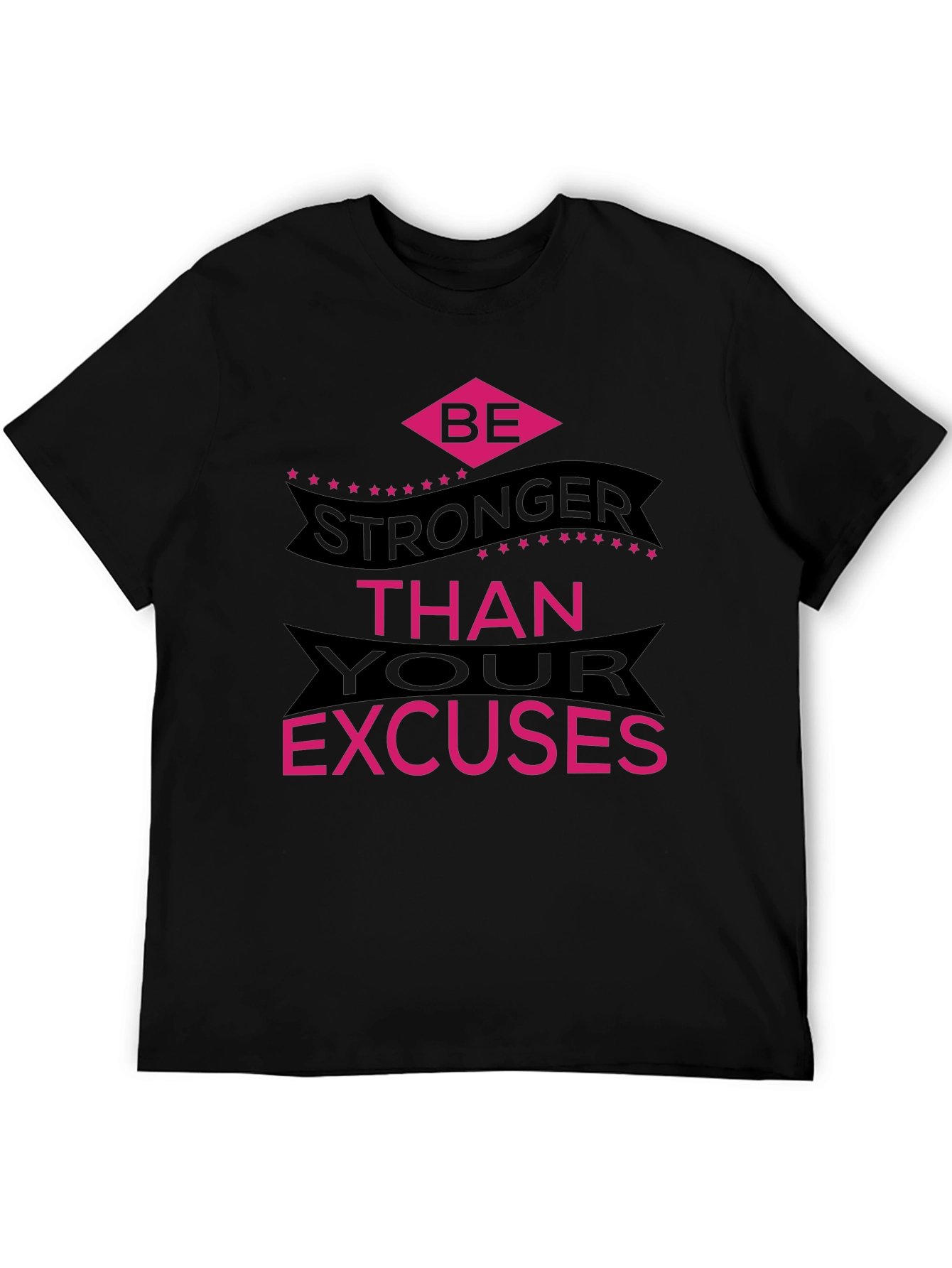 Be Stronger Than Excuses Graphic Tee