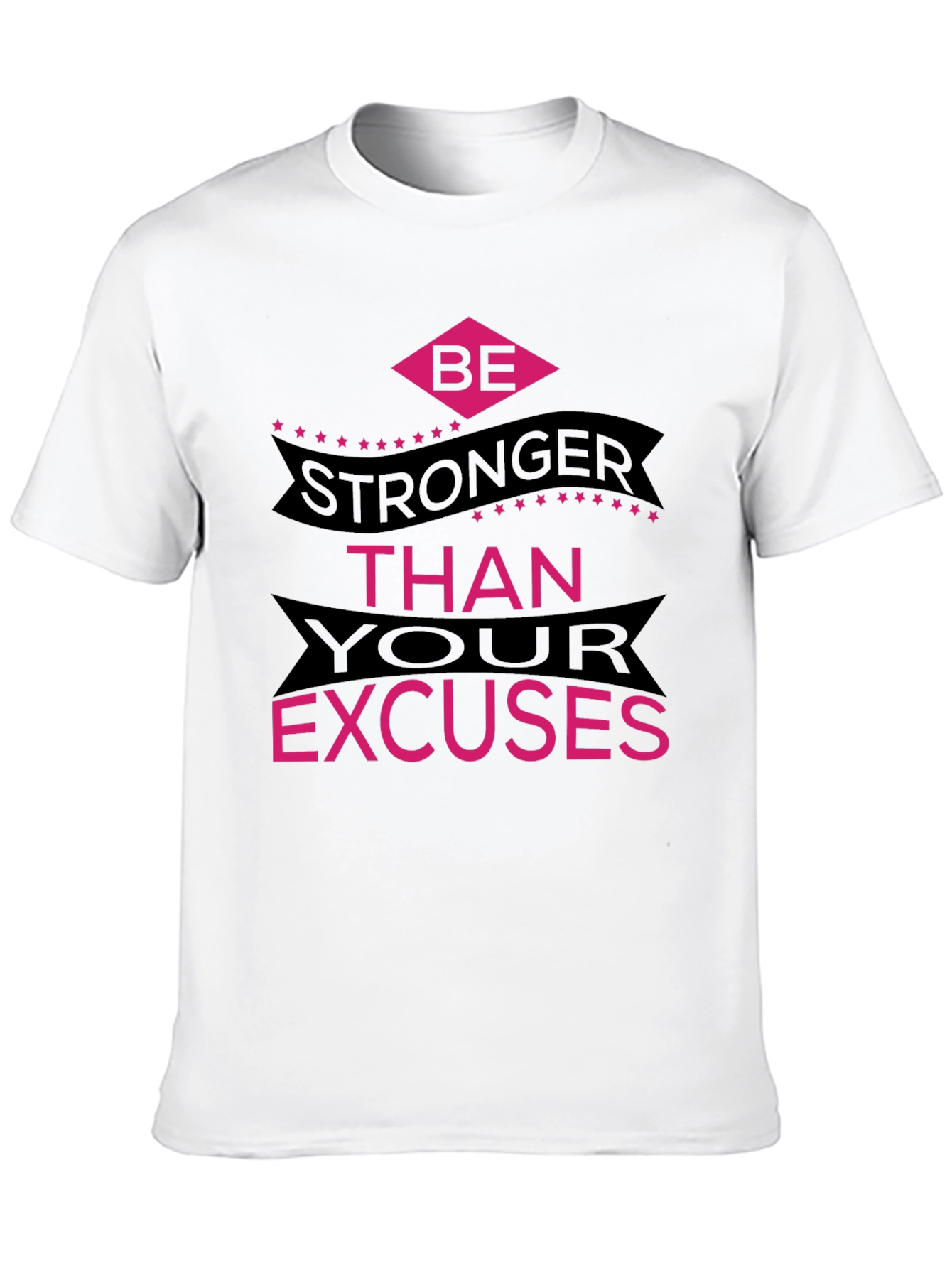 Be Stronger Than Excuses Graphic Tee