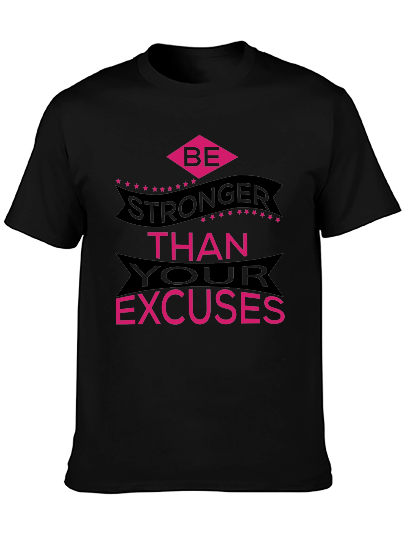 Be Stronger Than Excuses Graphic Tee