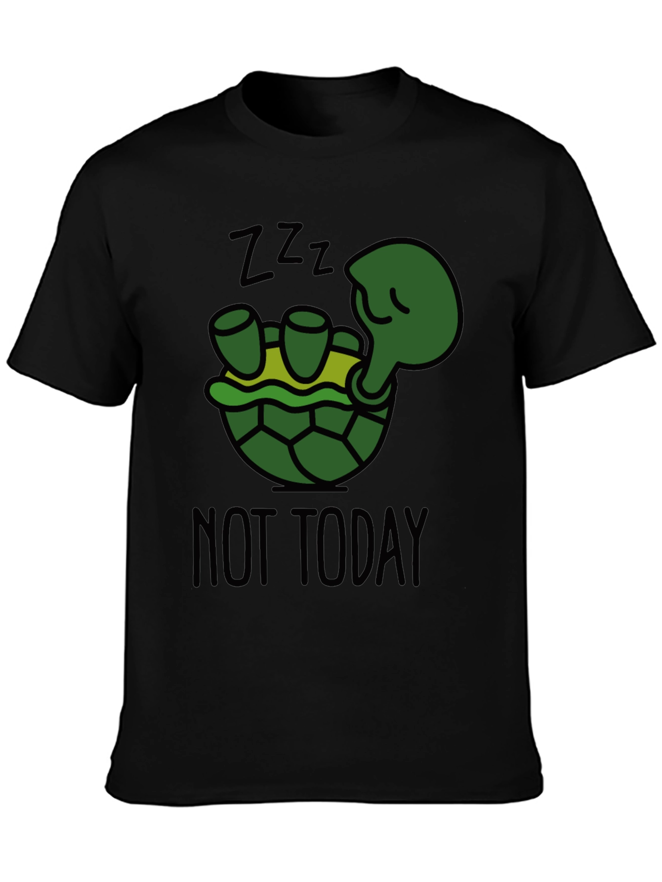 Lazy Turtle T-Shirt - Not Today