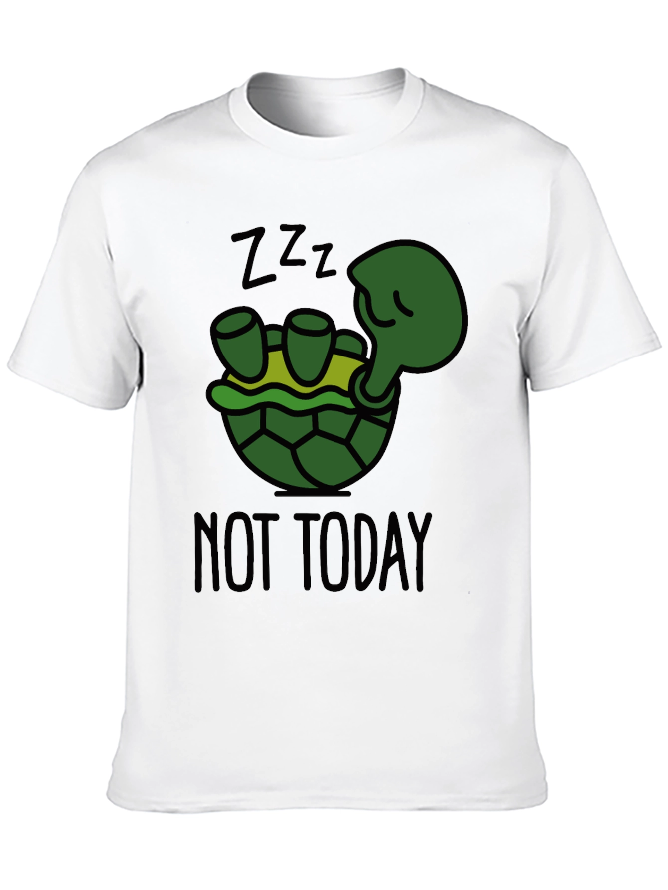 Lazy Turtle T-Shirt - Not Today