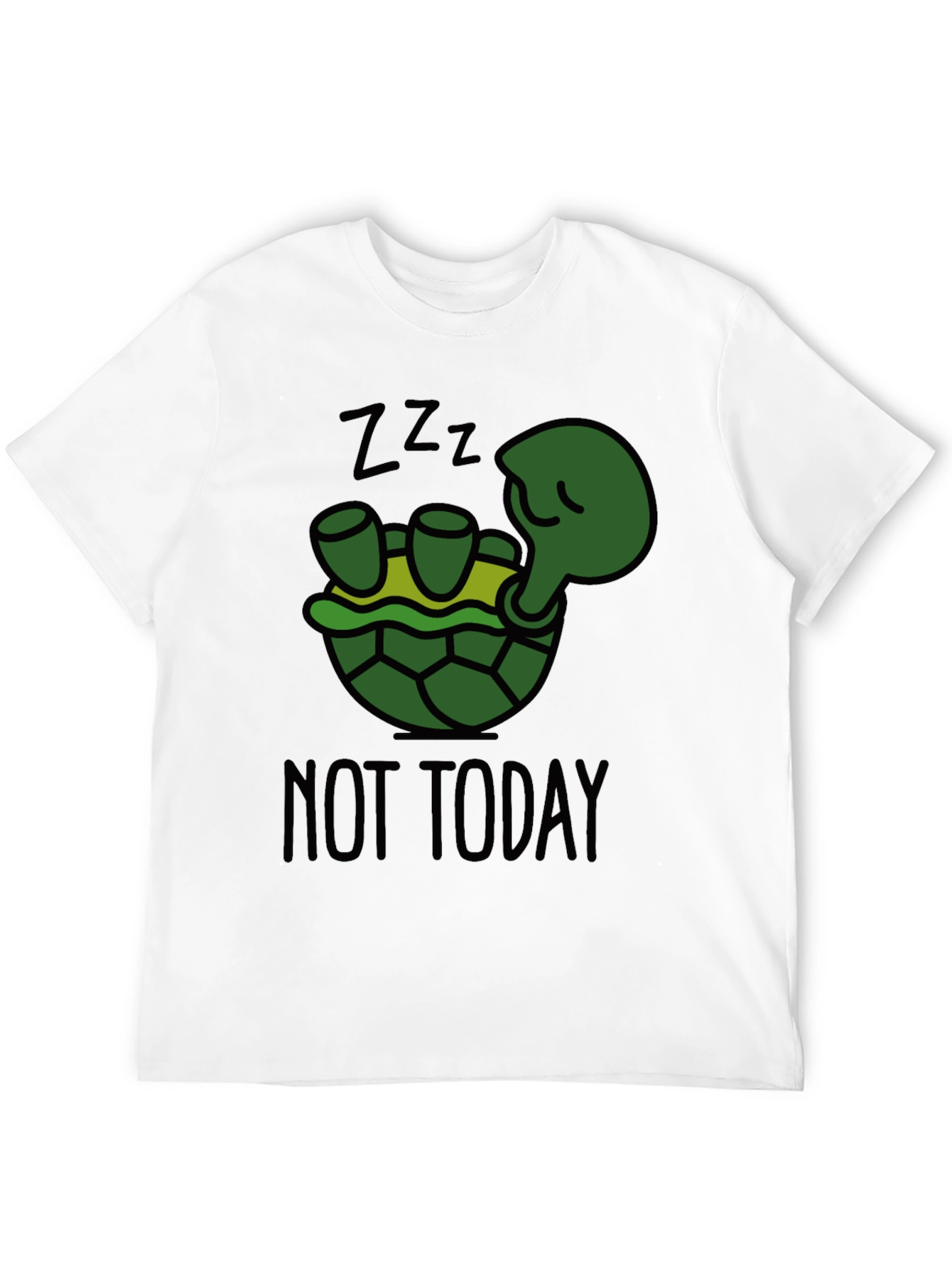 Lazy Turtle T-Shirt - Not Today