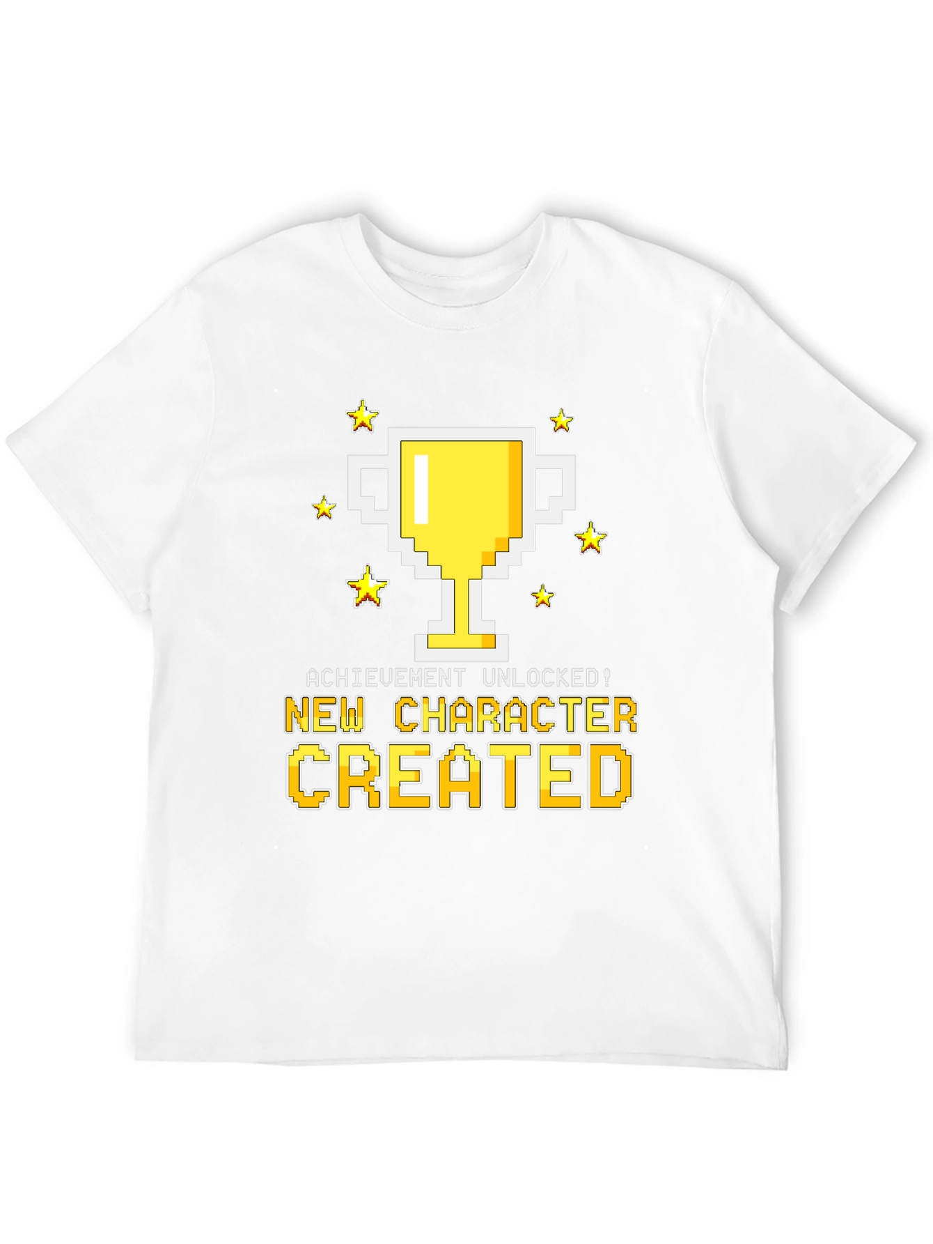 New Character Created T-Shirt - Achievement Unlocked