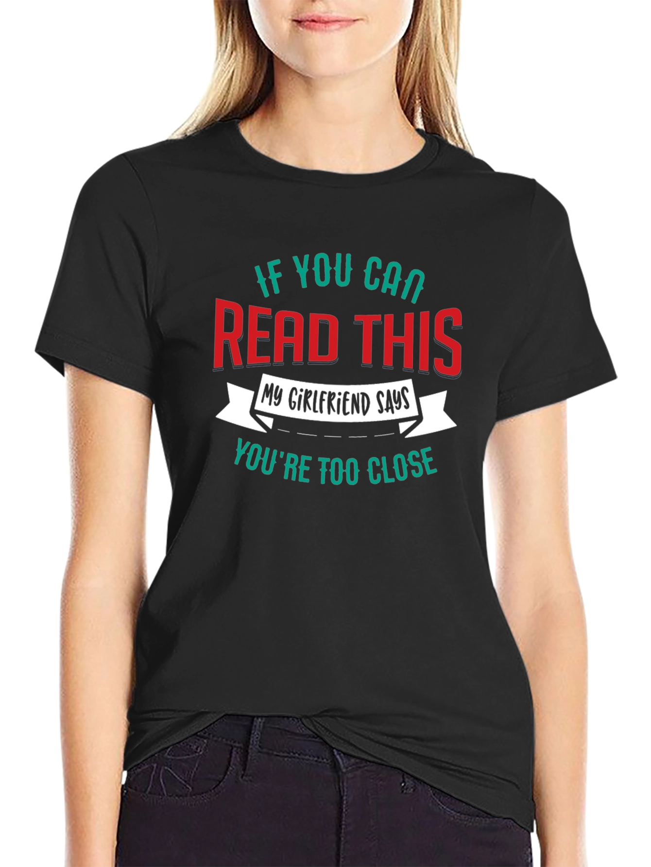 Funny Boyfriend T-Shirt - If You Can Read This!