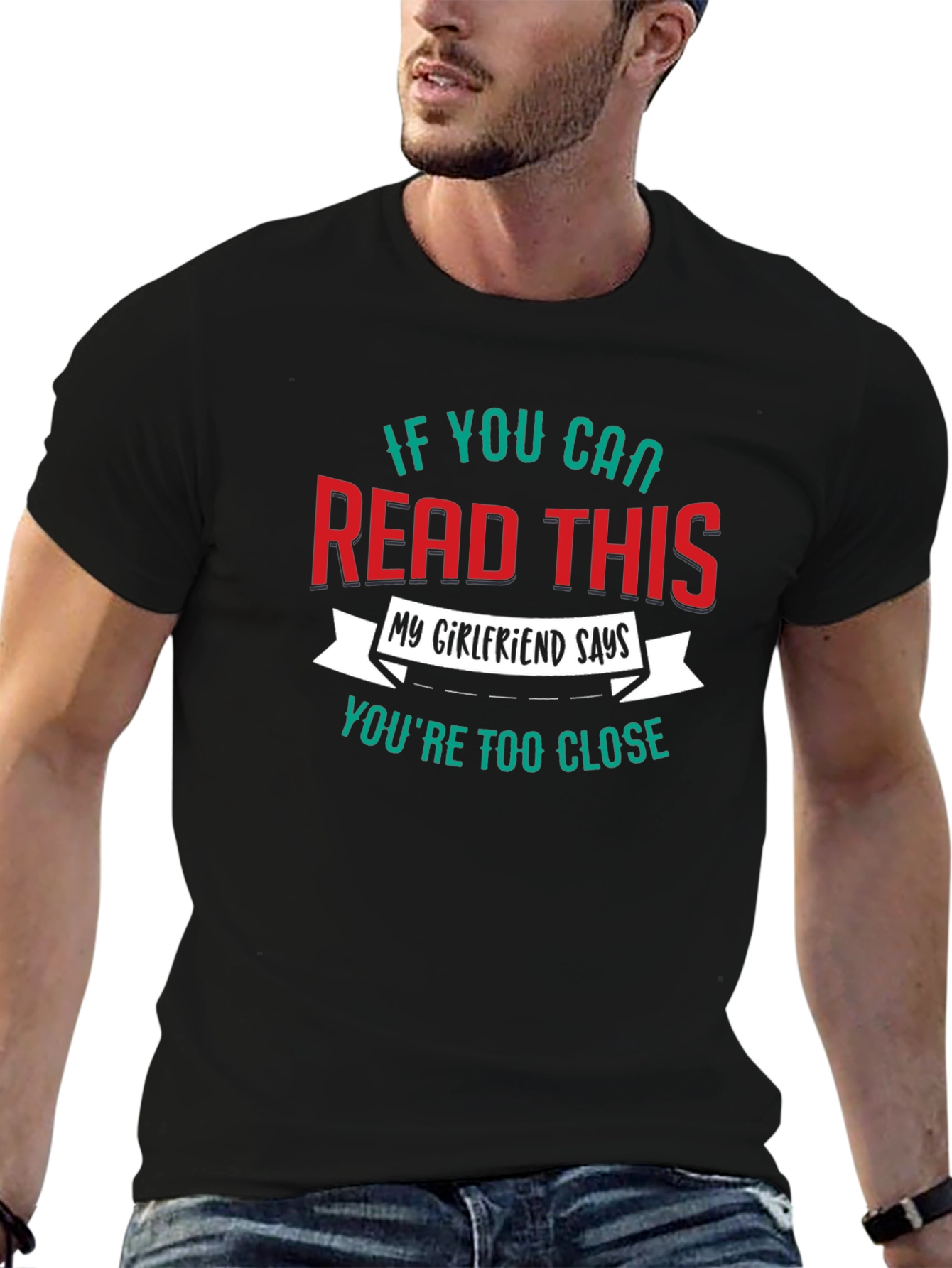 Funny Boyfriend T-Shirt - If You Can Read This!