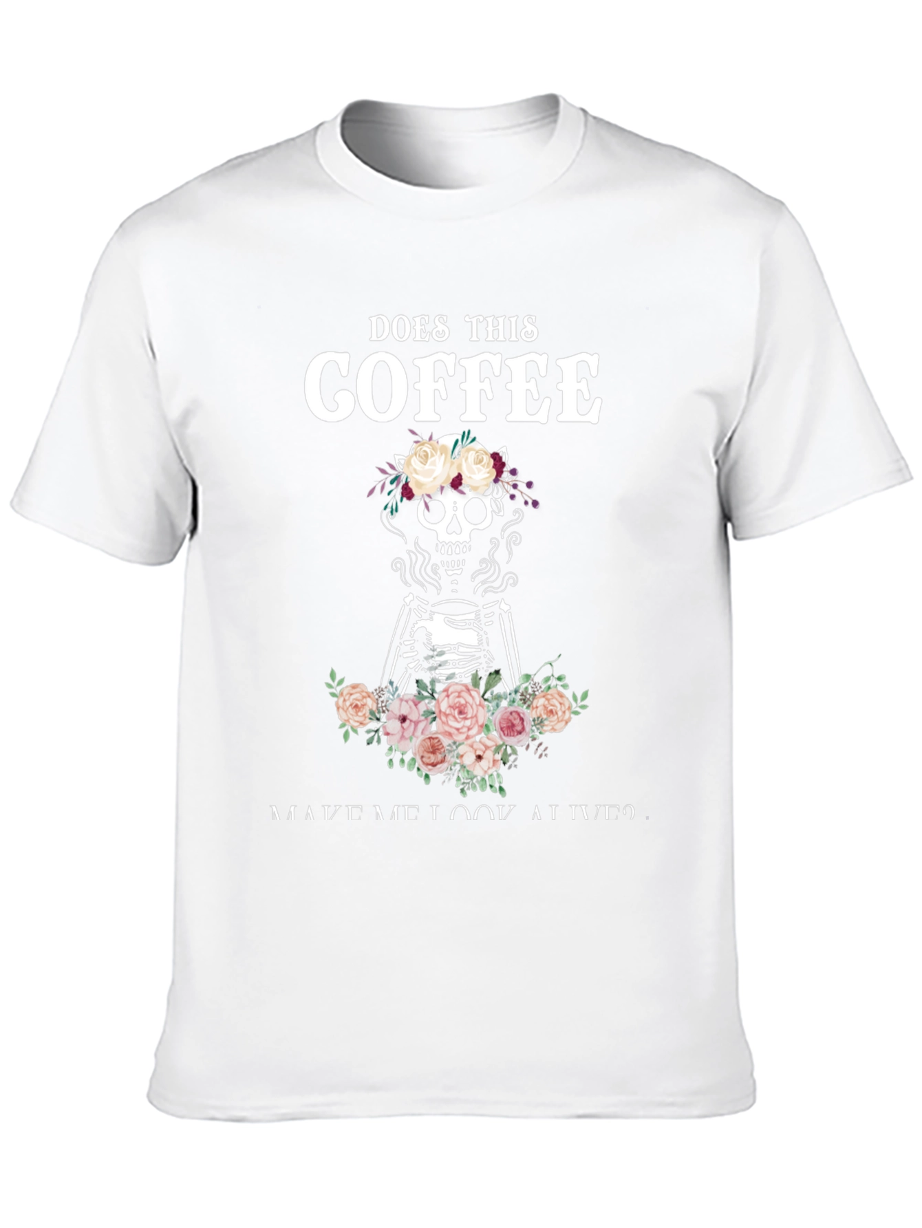 Does This Coffee Make Me Look Alive? T-Shirt