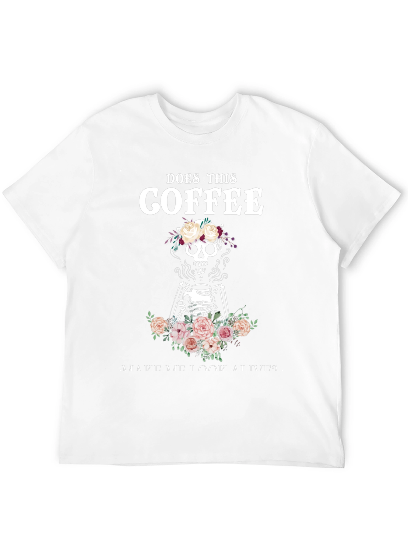Does This Coffee Make Me Look Alive? T-Shirt