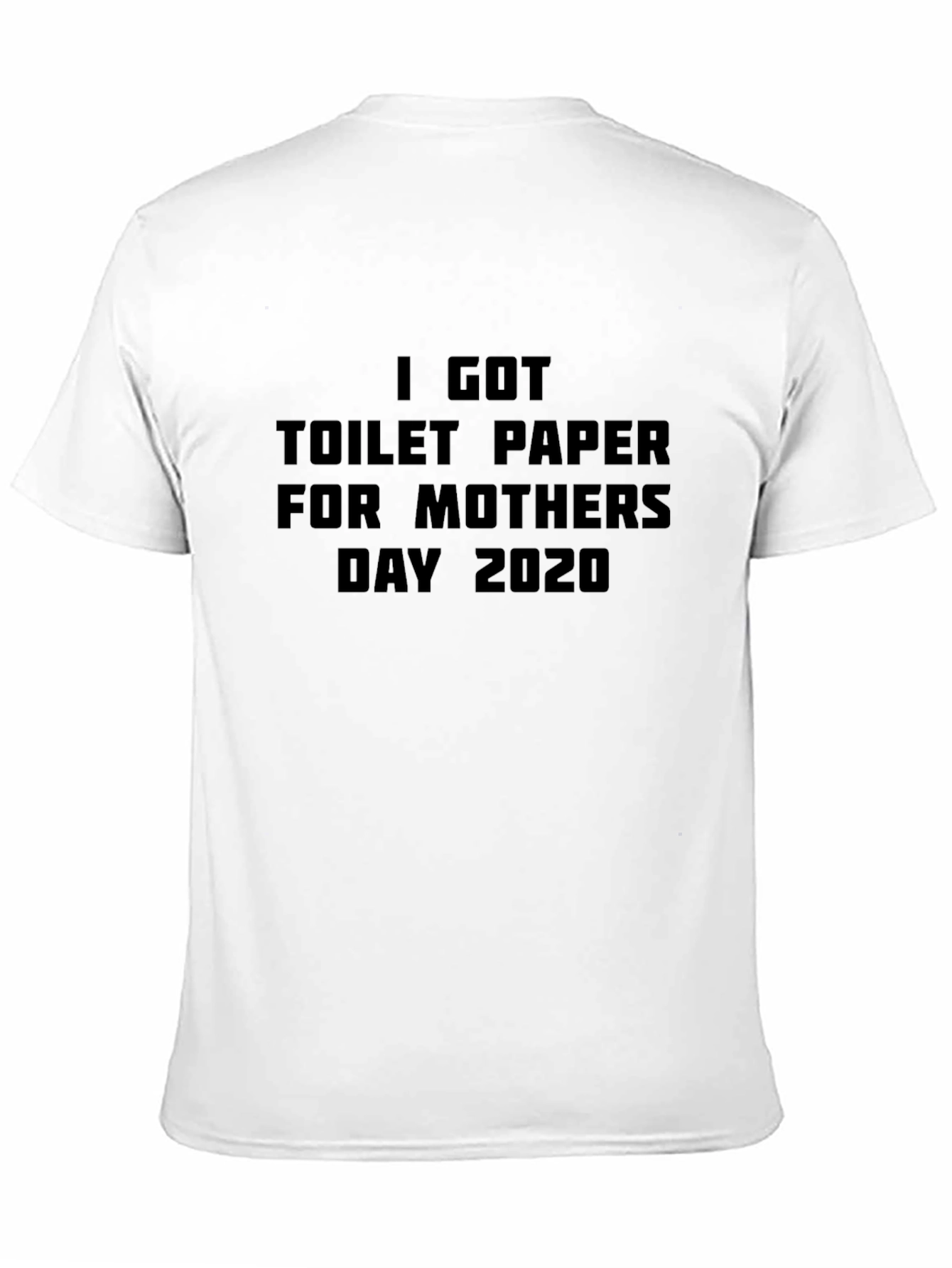 Funny Toilet Paper Mothers Day 2020 Black T-Shirt