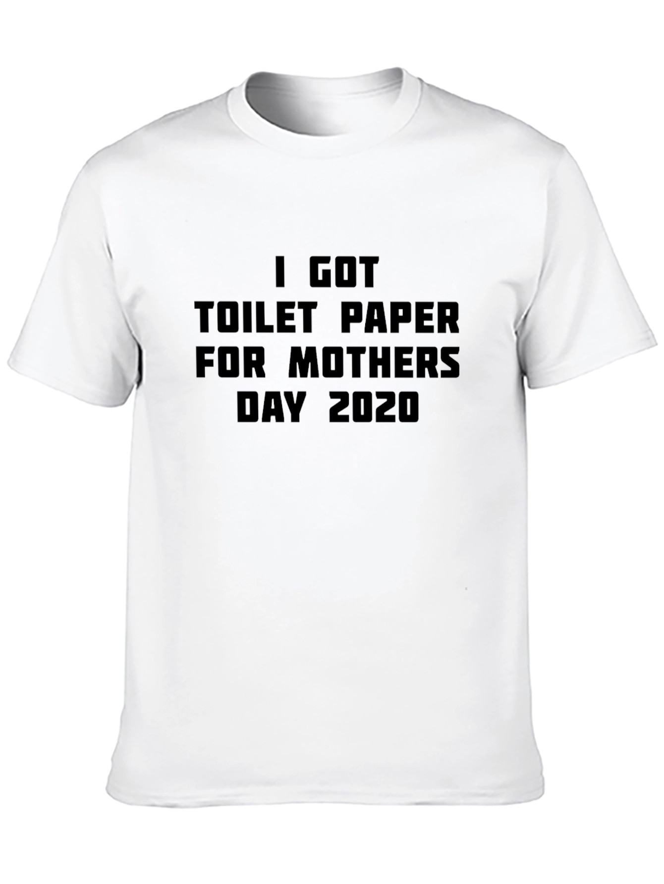 Funny Toilet Paper Mothers Day 2020 Black T-Shirt