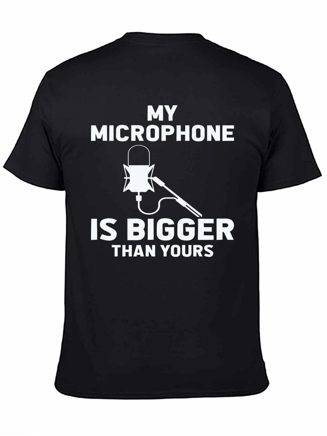 My Microphone Is Bigger Than Yours Black T-Shirt