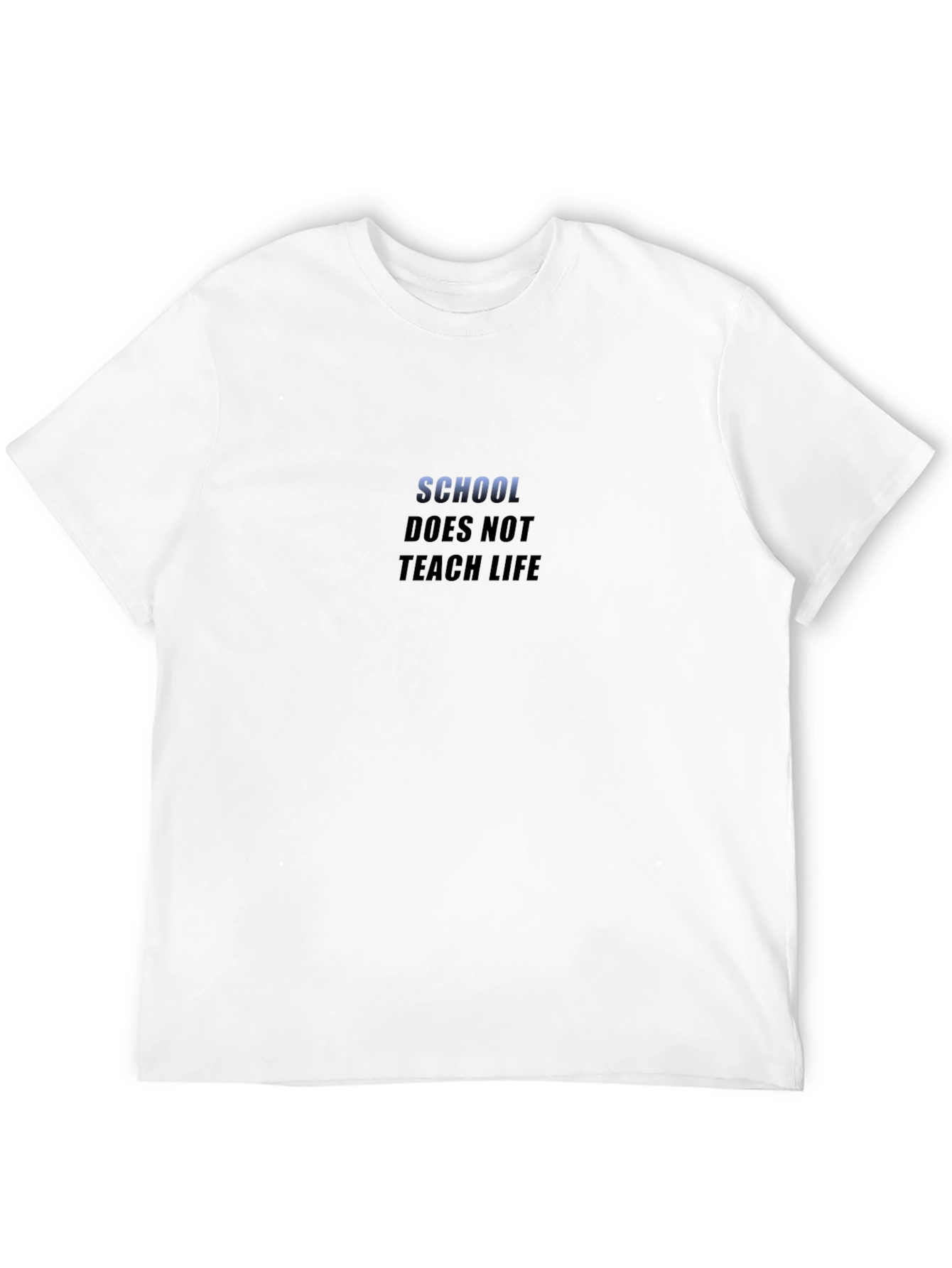 School Doesnt Teach Life Black T-Shirt