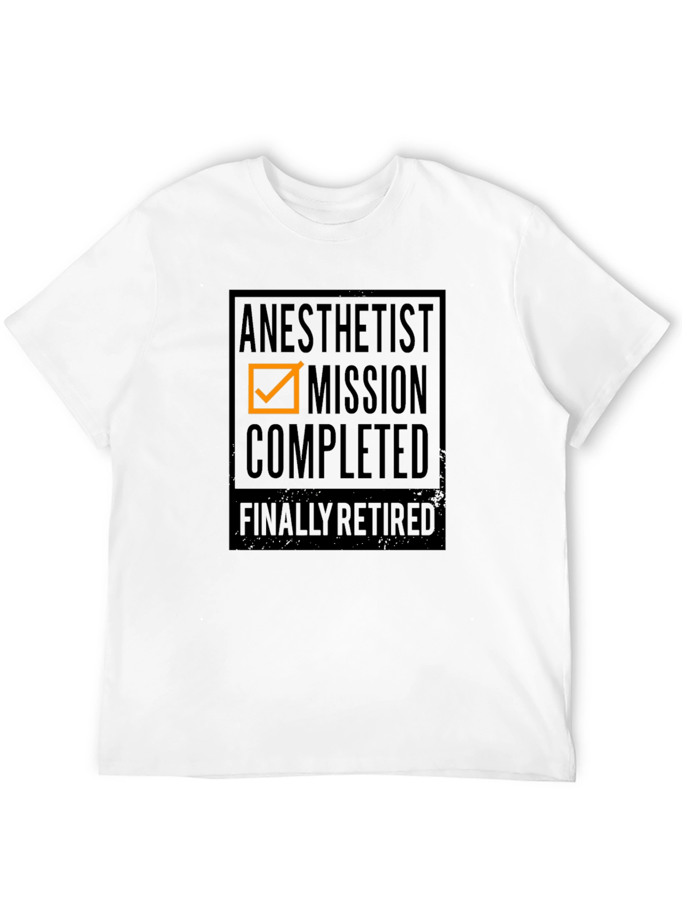 Anesthetist Mission Completed - Retired T-Shirt