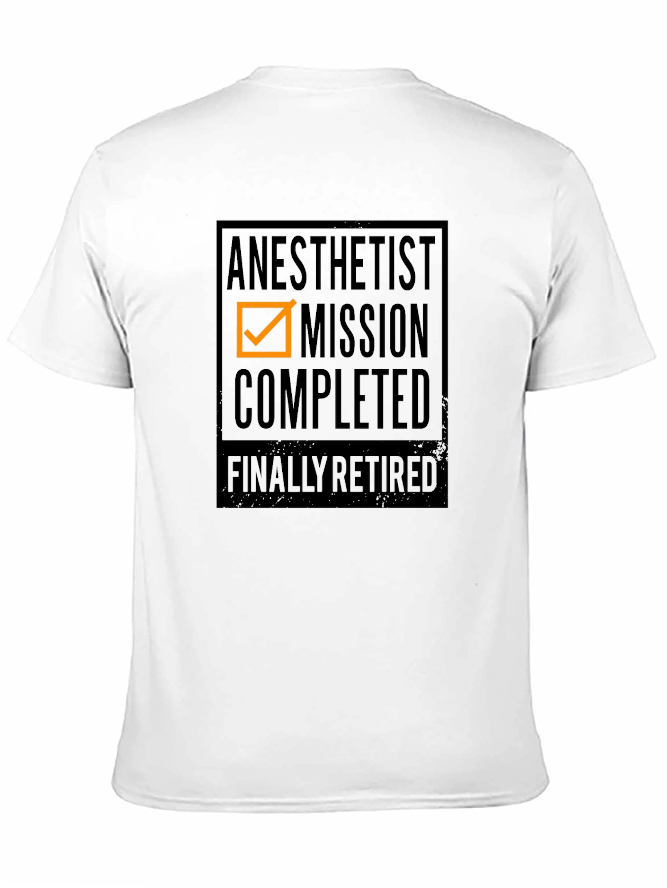 Anesthetist Mission Completed - Retired T-Shirt