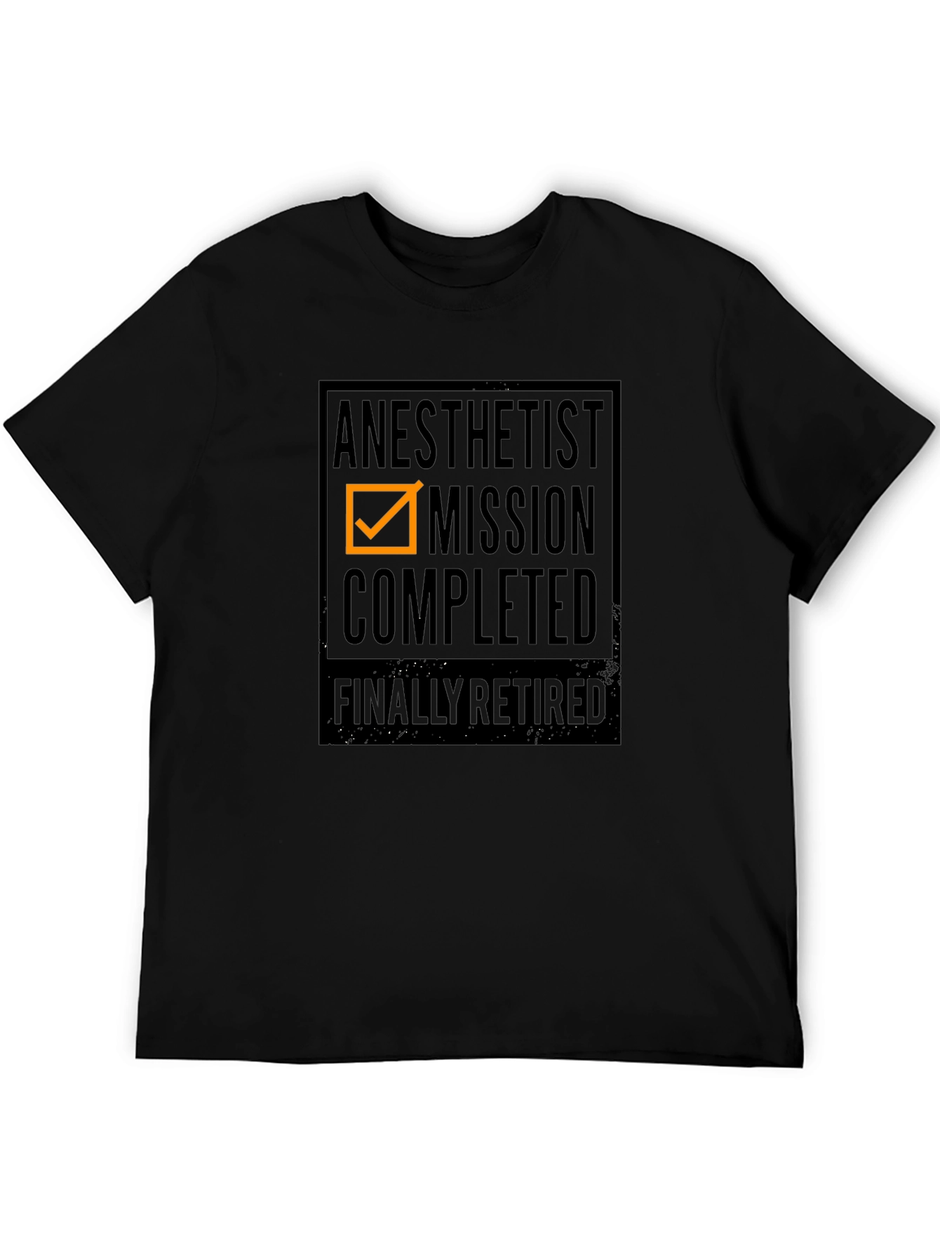 Anesthetist Mission Completed - Retired T-Shirt