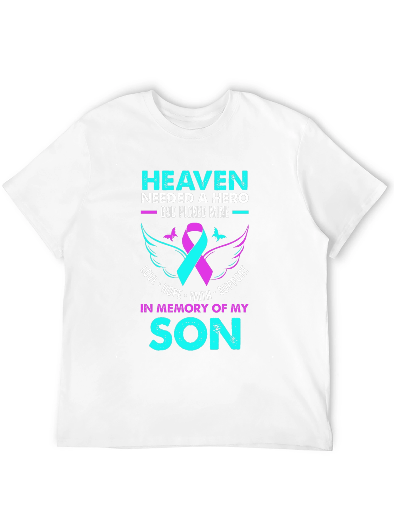 Heaven Needed A Hero Son Memorial T-Shirt