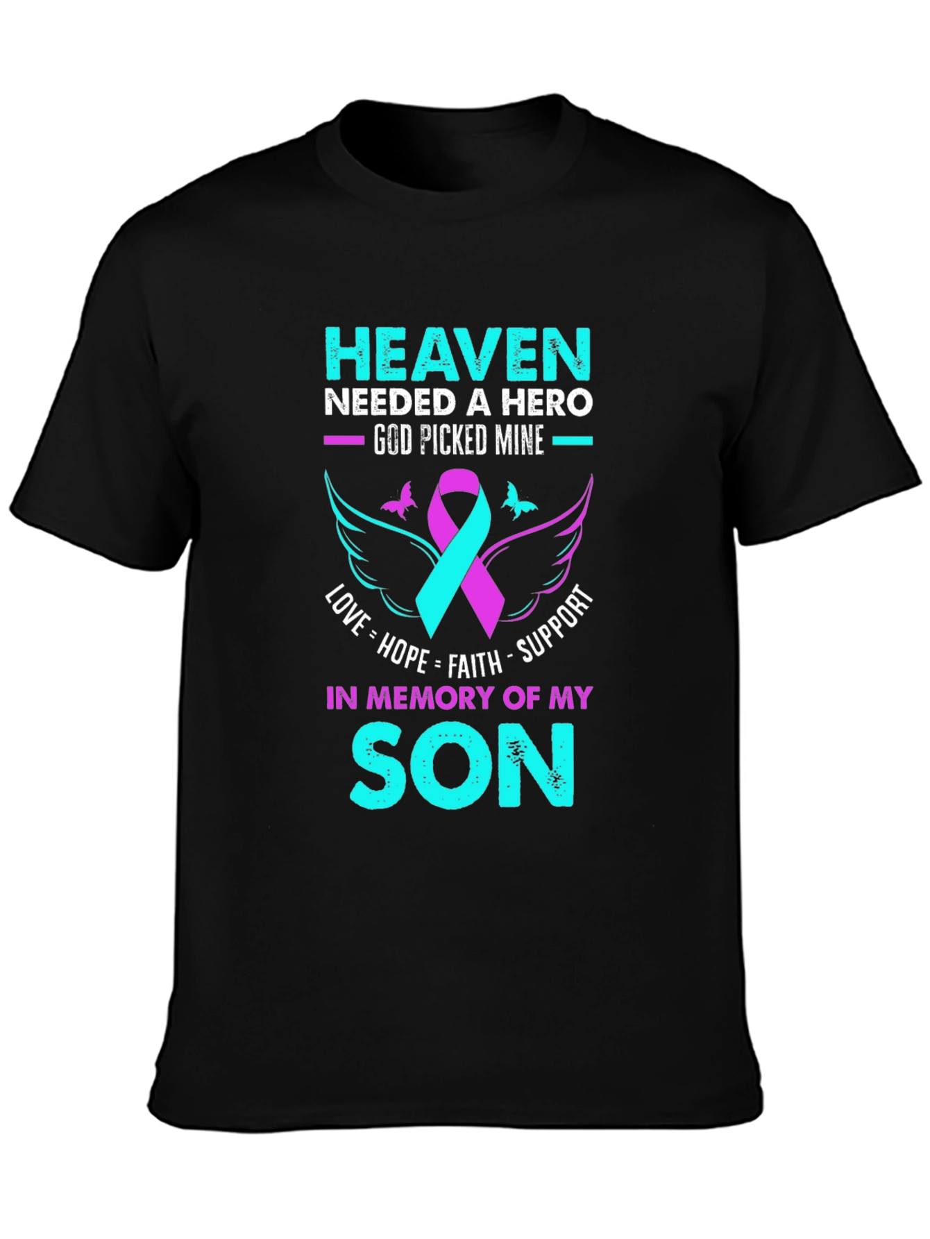 Heaven Needed A Hero Son Memorial T-Shirt