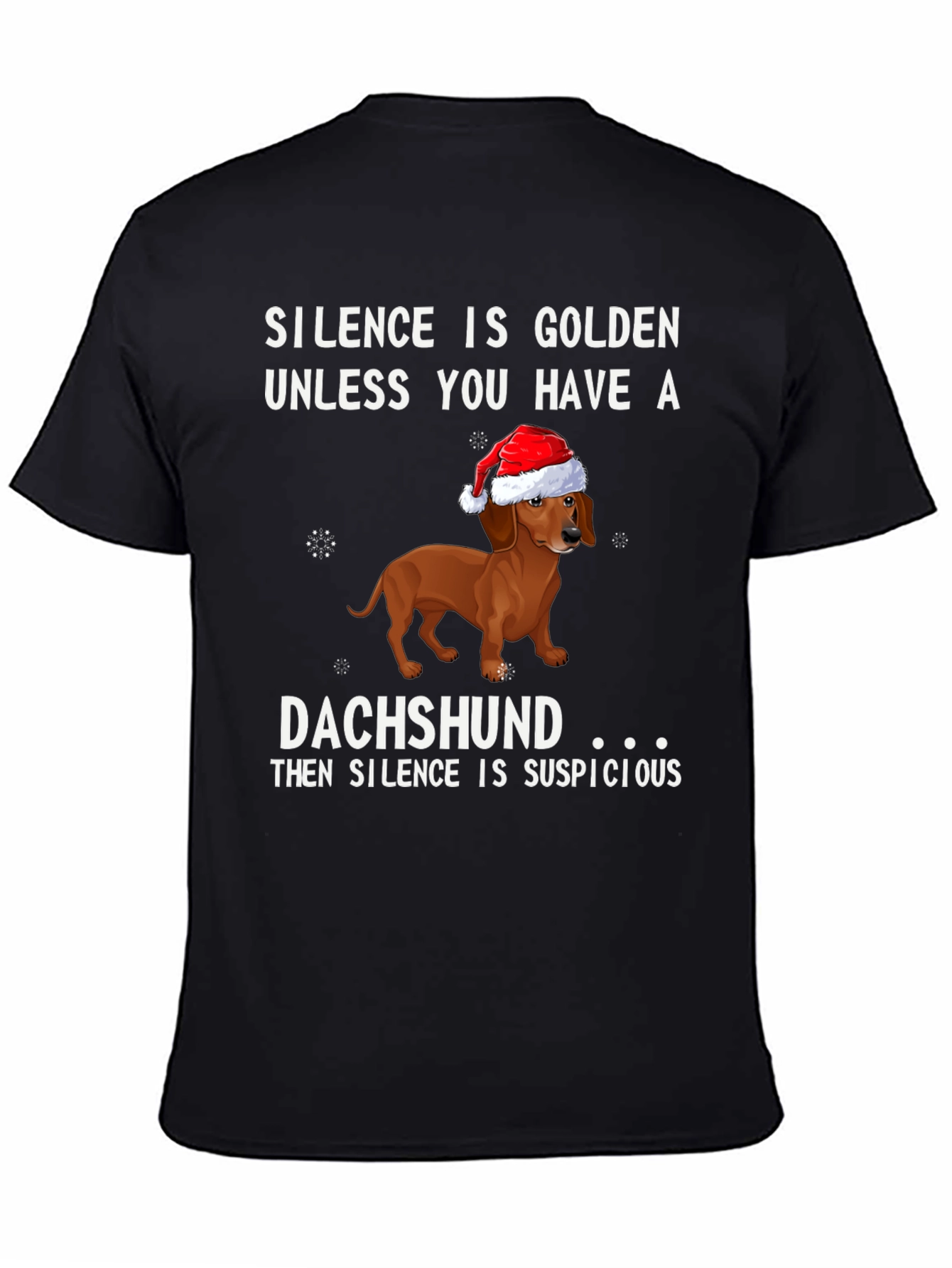 Dachshund Christmas T-Shirt - Silence is Suspicious!