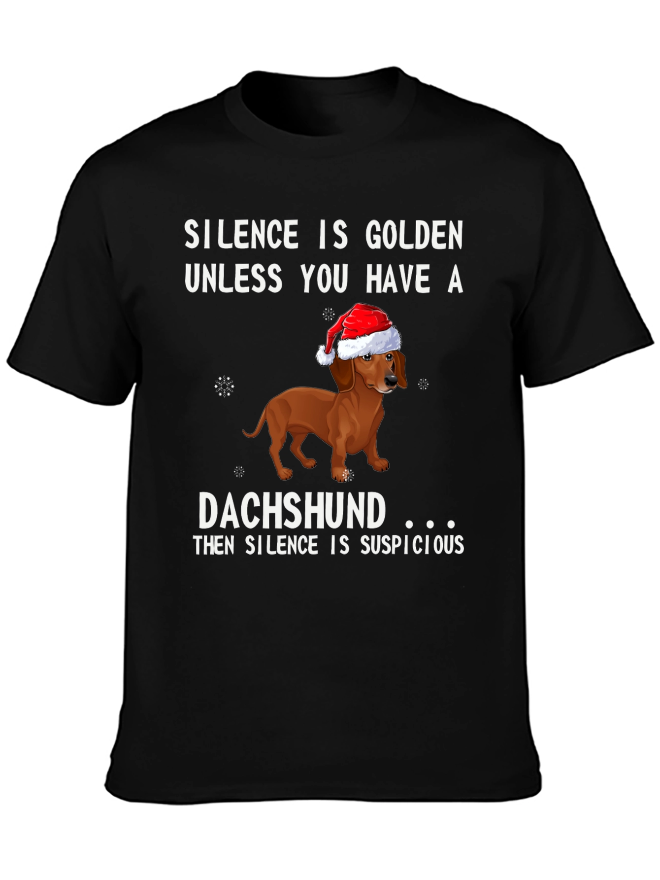 Dachshund Christmas T-Shirt - Silence is Suspicious!