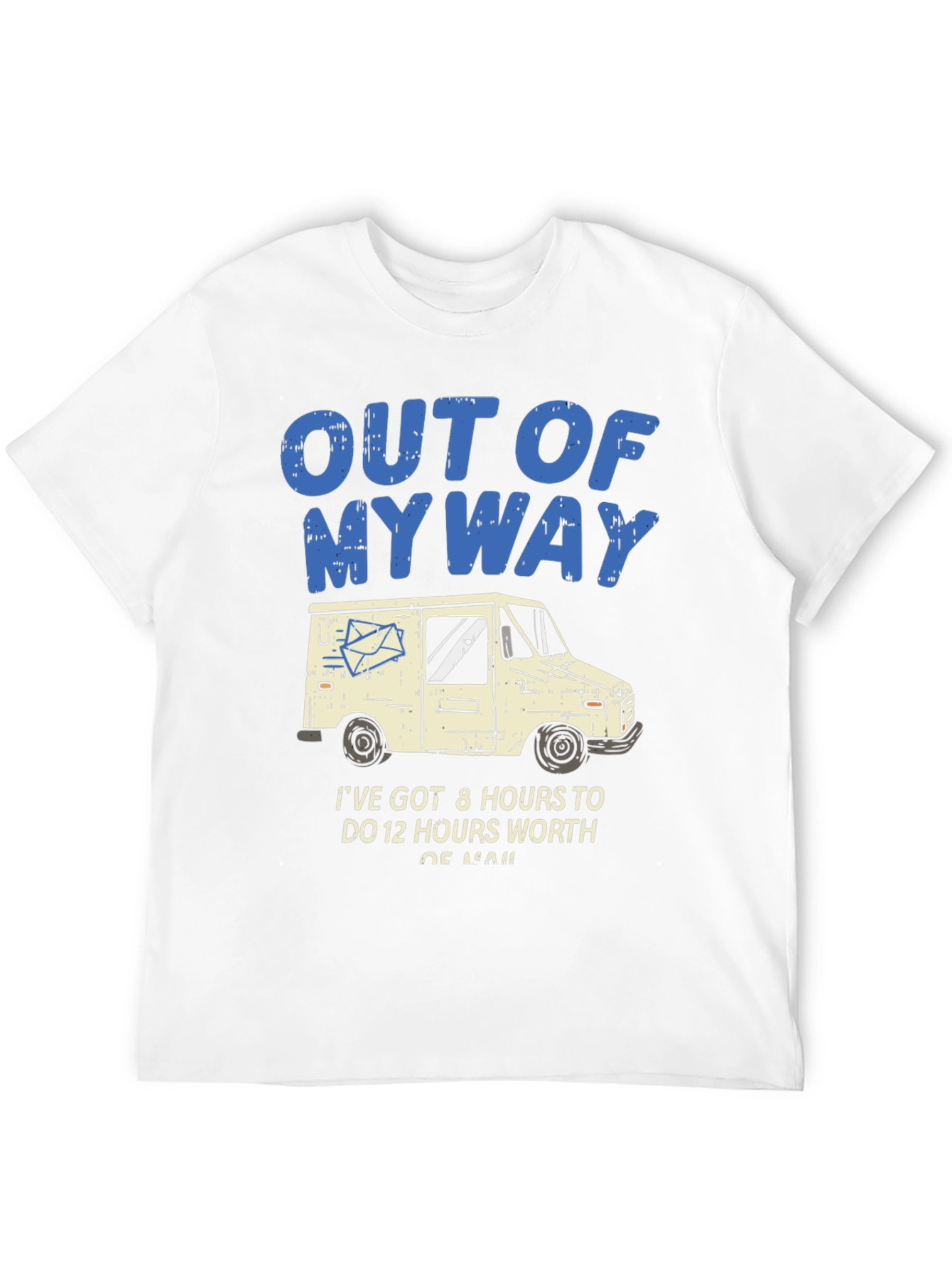Out of My Way Mail Carrier T-Shirt