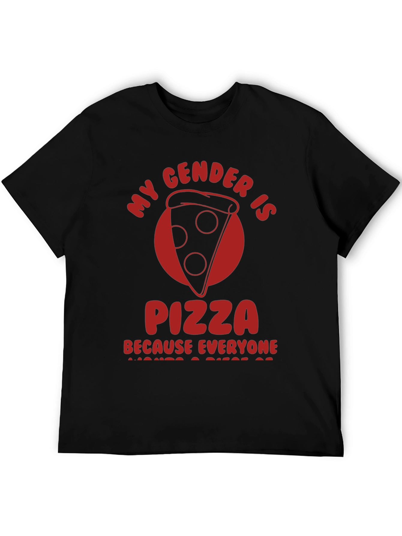 My Gender Is Pizza T-Shirt - Funny Novelty Tee