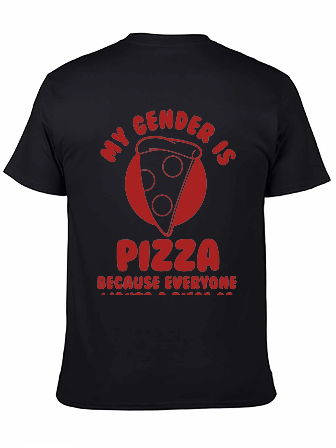 My Gender Is Pizza T-Shirt - Funny Novelty Tee