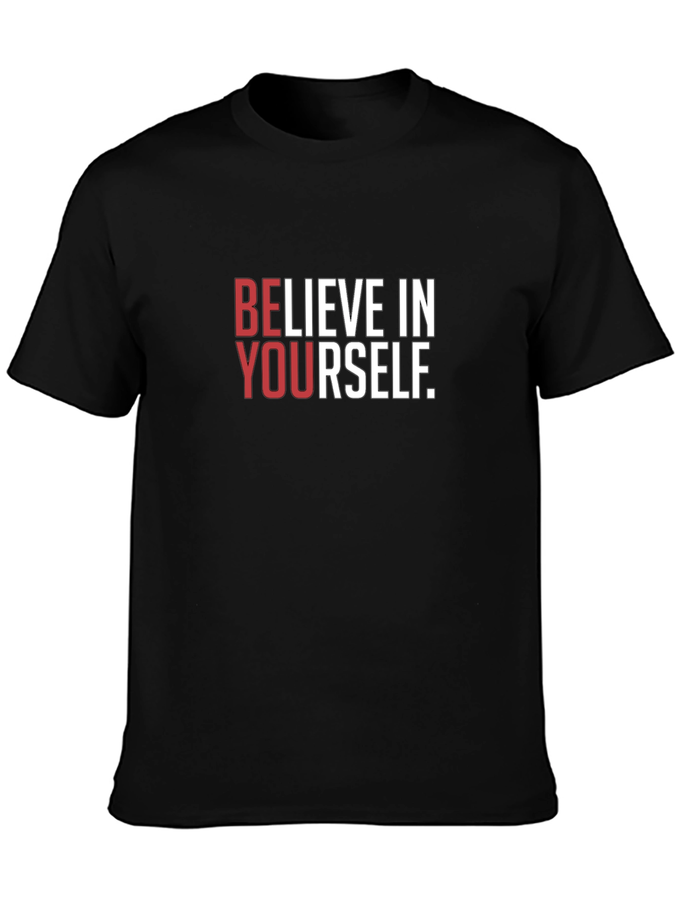 Believe in Yourself Graphic T-Shirt