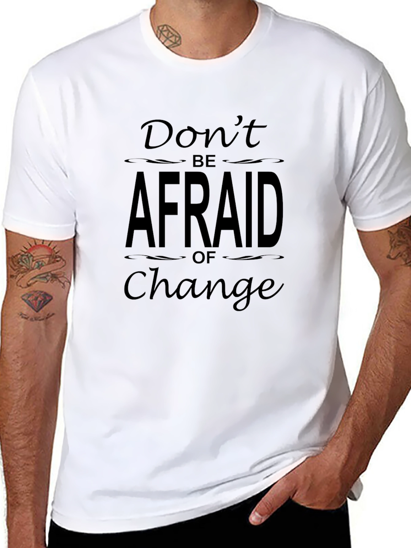 Dont Be Afraid of Change Black T-Shirt