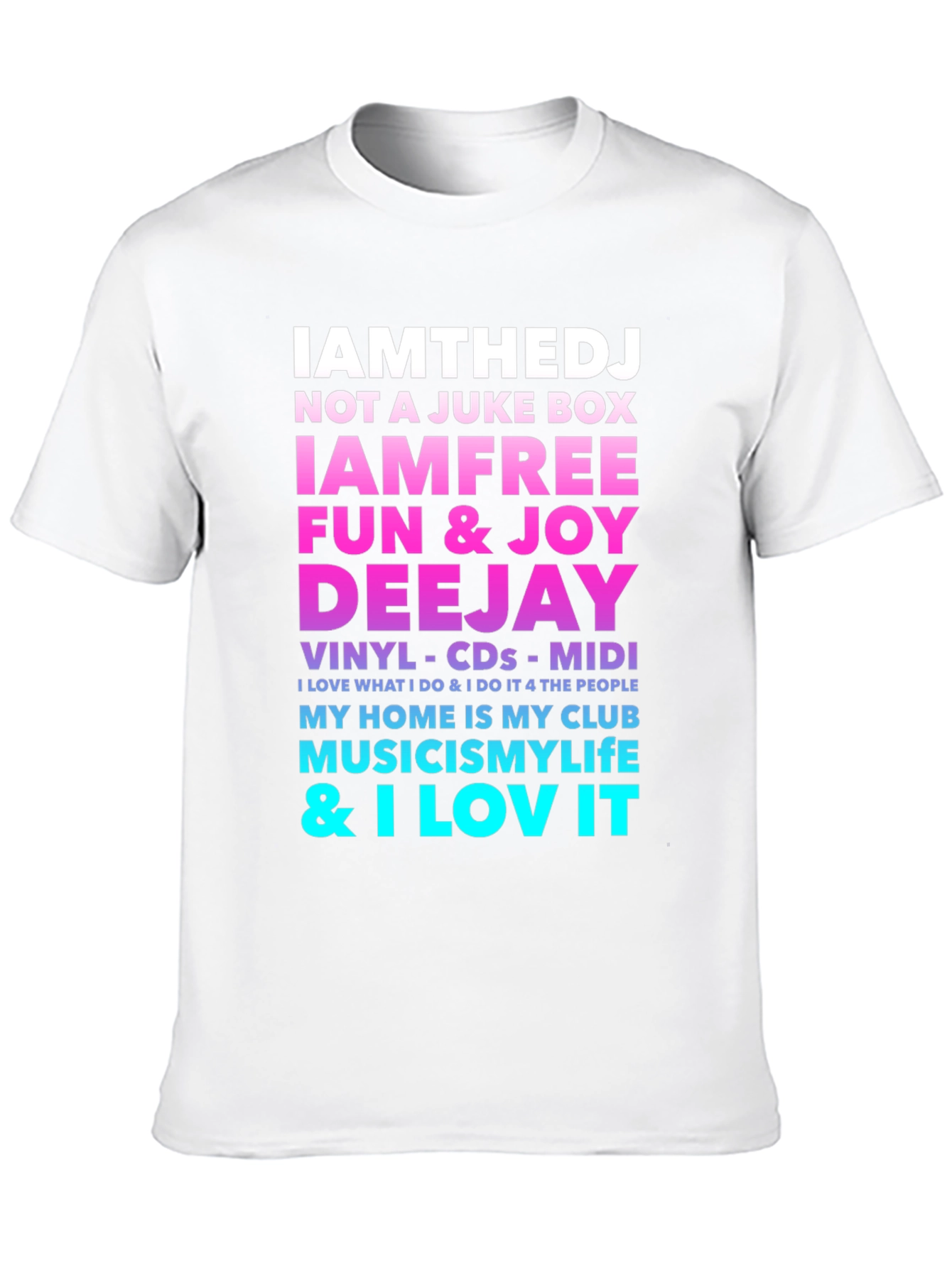 IAMTHEDJ Graphic T-Shirt - DJ Music Lover Tee