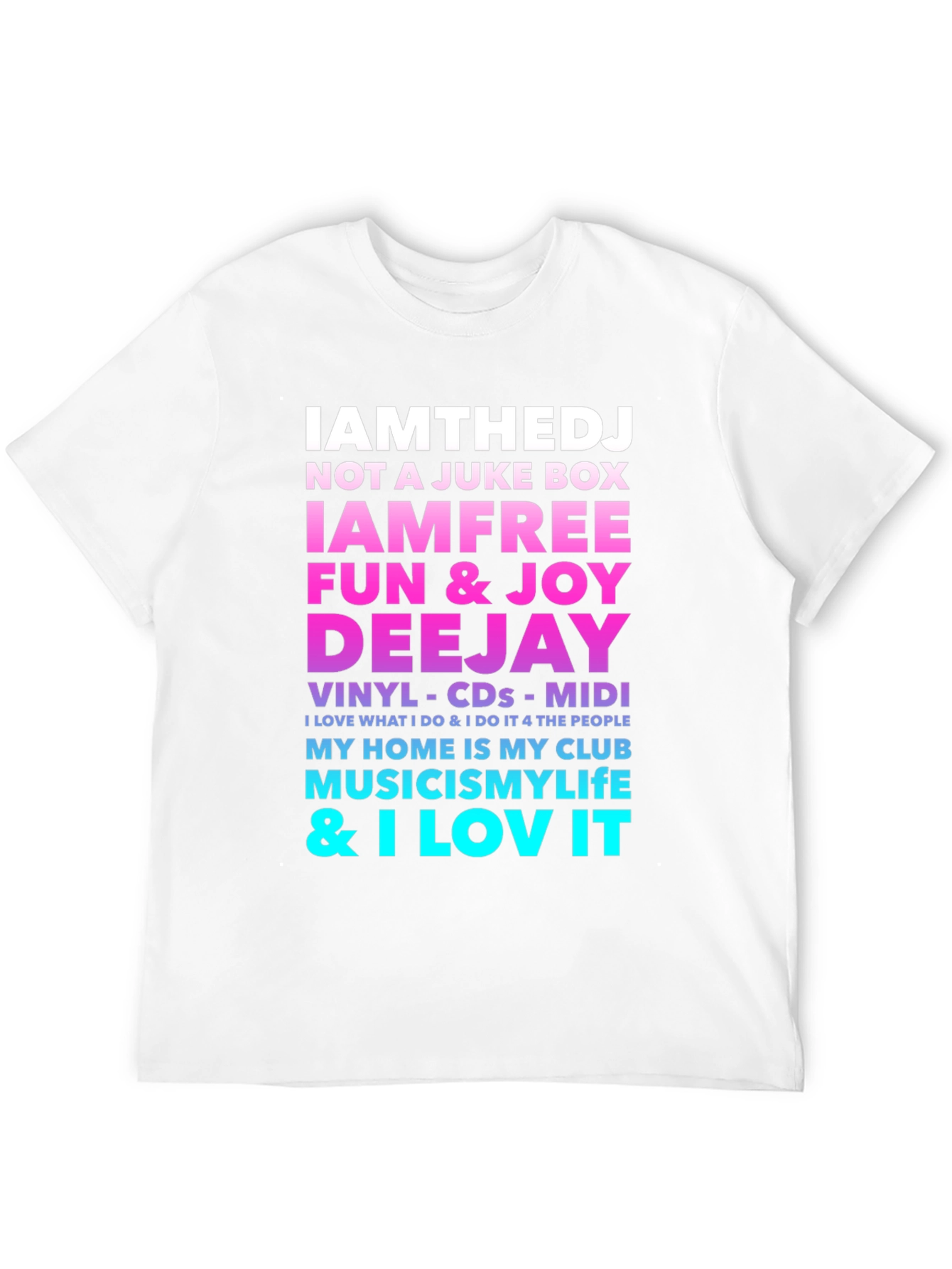 IAMTHEDJ Graphic T-Shirt - DJ Music Lover Tee