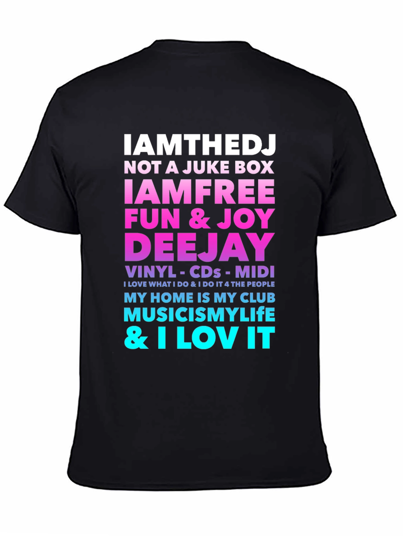 IAMTHEDJ Graphic T-Shirt - DJ Music Lover Tee