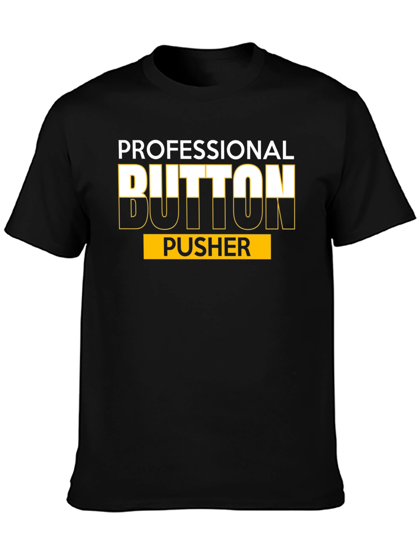 Professional Button Pusher Graphic T-Shirt