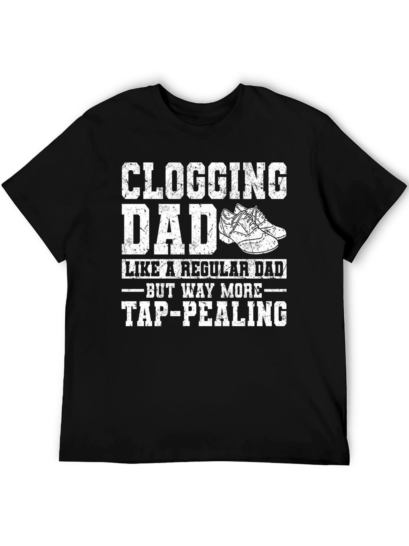Clogging Dad T-Shirt - Funny Dance Father Tee