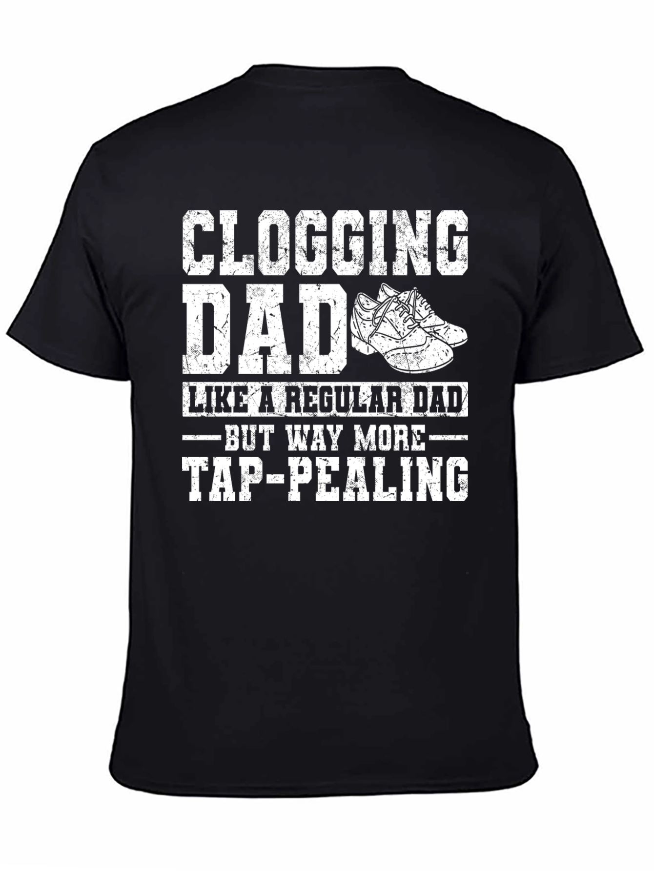 Clogging Dad T-Shirt - Funny Dance Father Tee