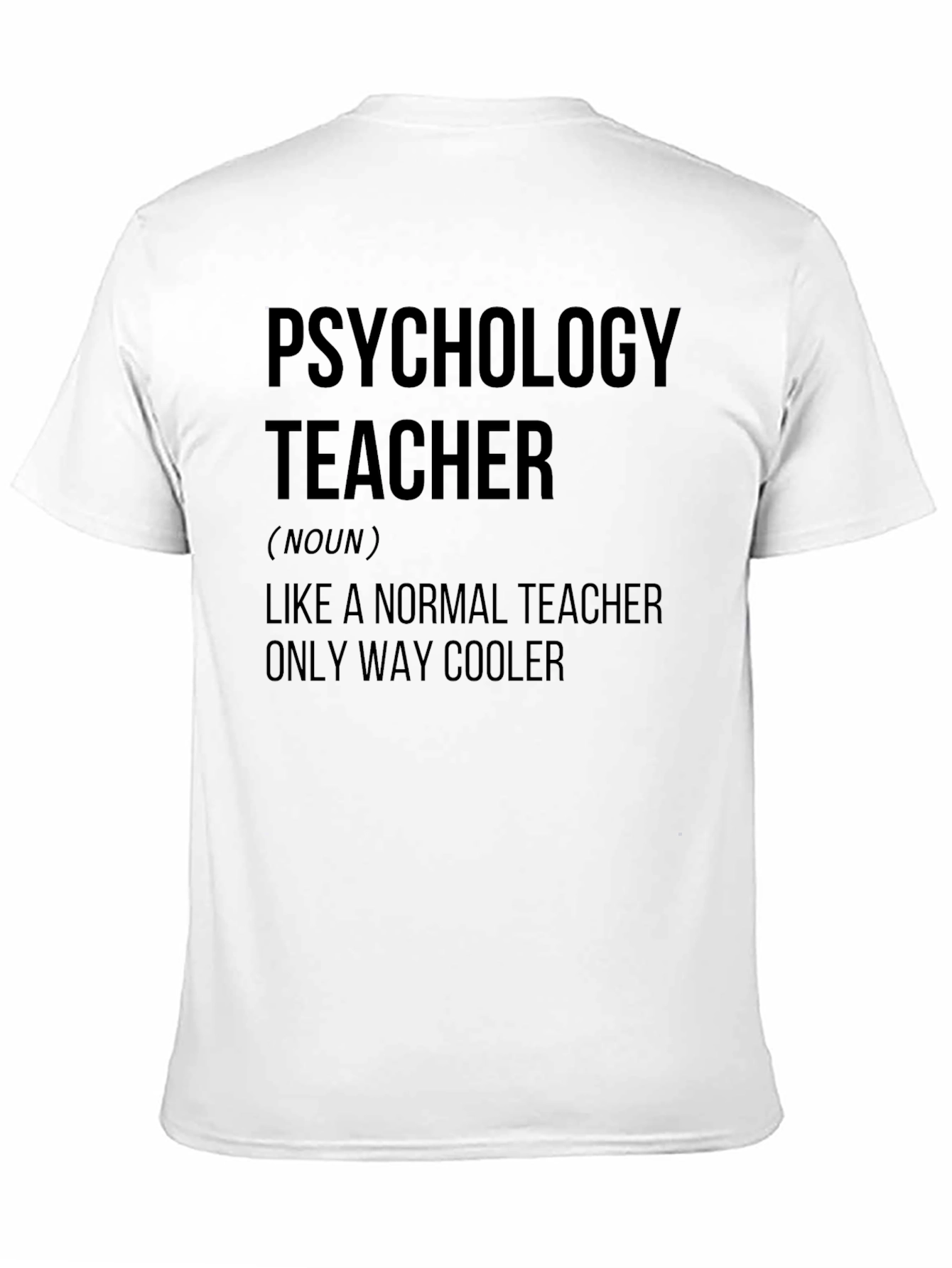 Psychology Teacher T-Shirt - Cool Teacher Definition
