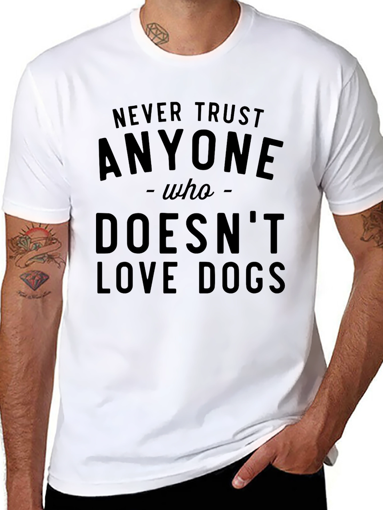 Never Trust Anyone Who Doesnt Love Dogs T-Shirt