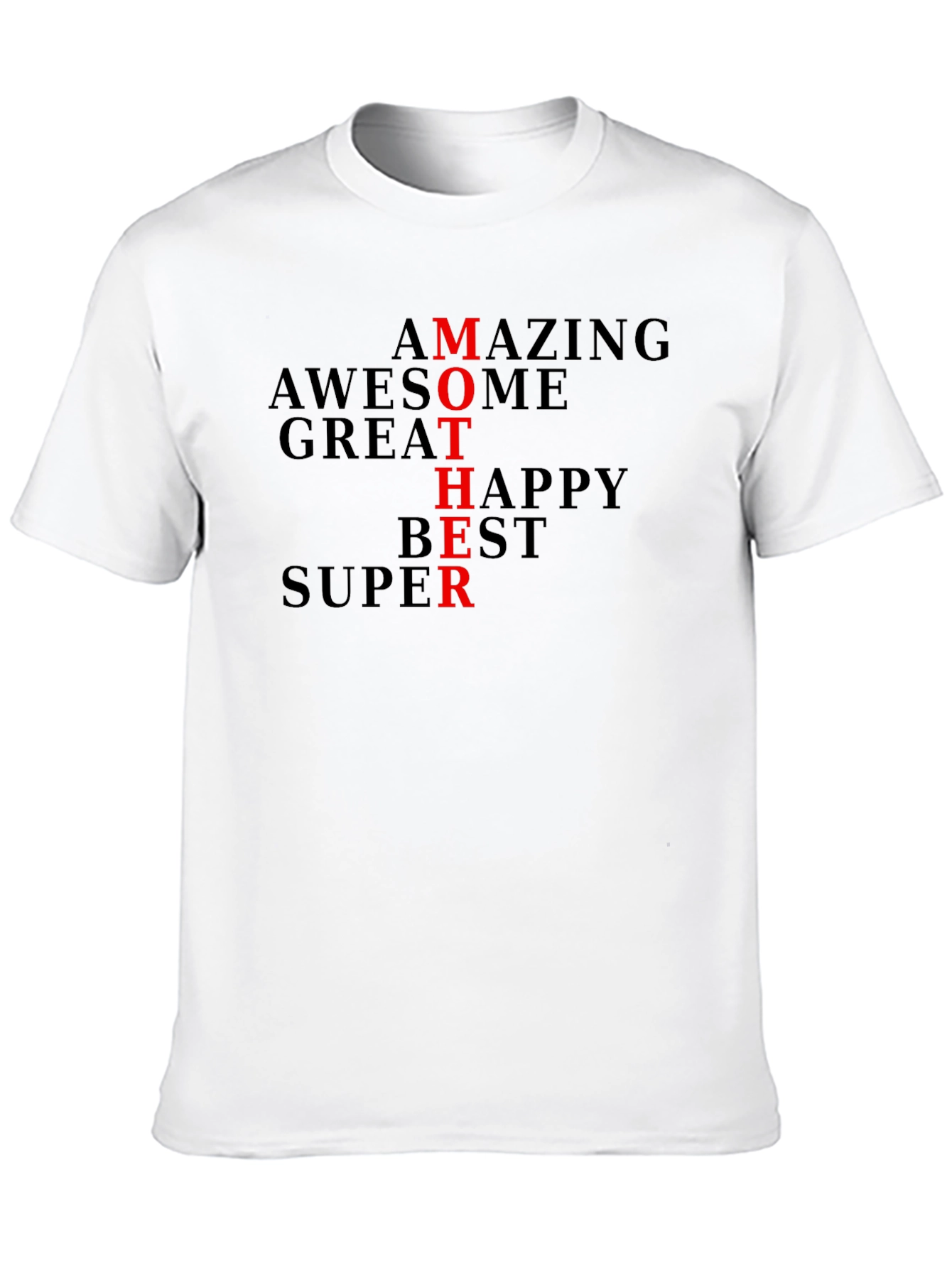 Amazing Mother T-Shirt - Awesome Great Happy Best Super