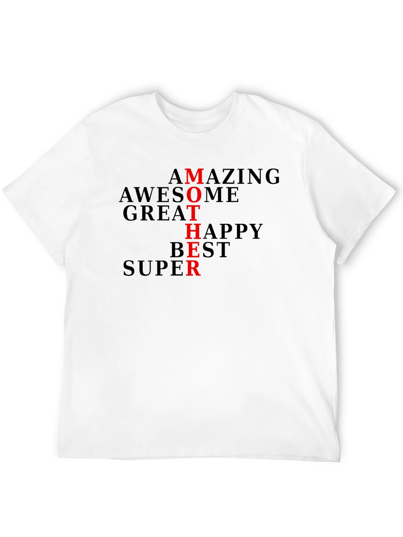 Amazing Mother T-Shirt - Awesome Great Happy Best Super