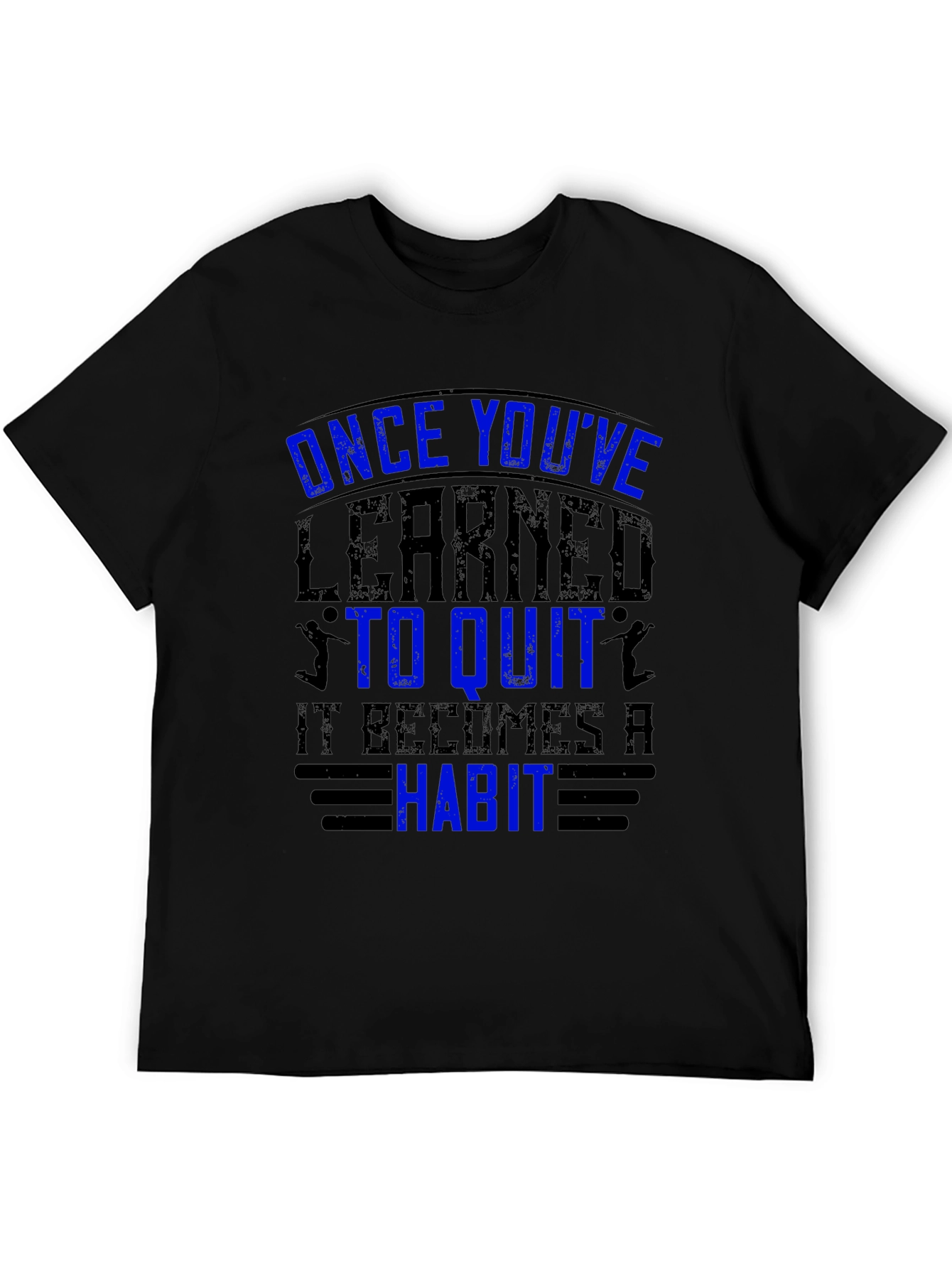 Mens Black T-Shirt - Motivational Quote