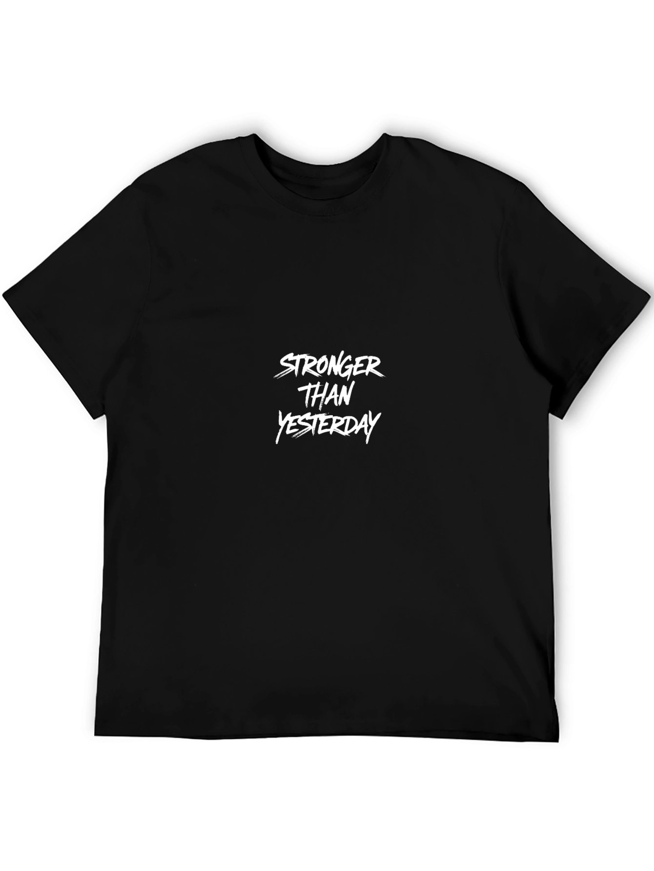 Stronger Than Yesterday Black T-Shirt