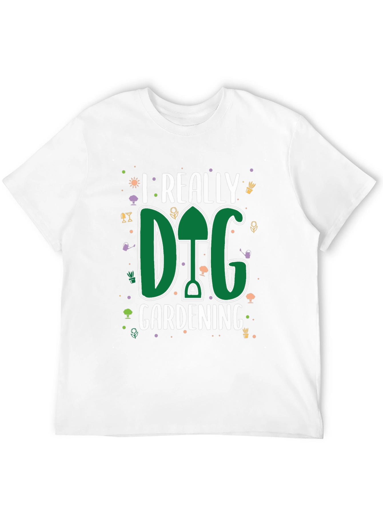 I Really Dig Gardening T-Shirt