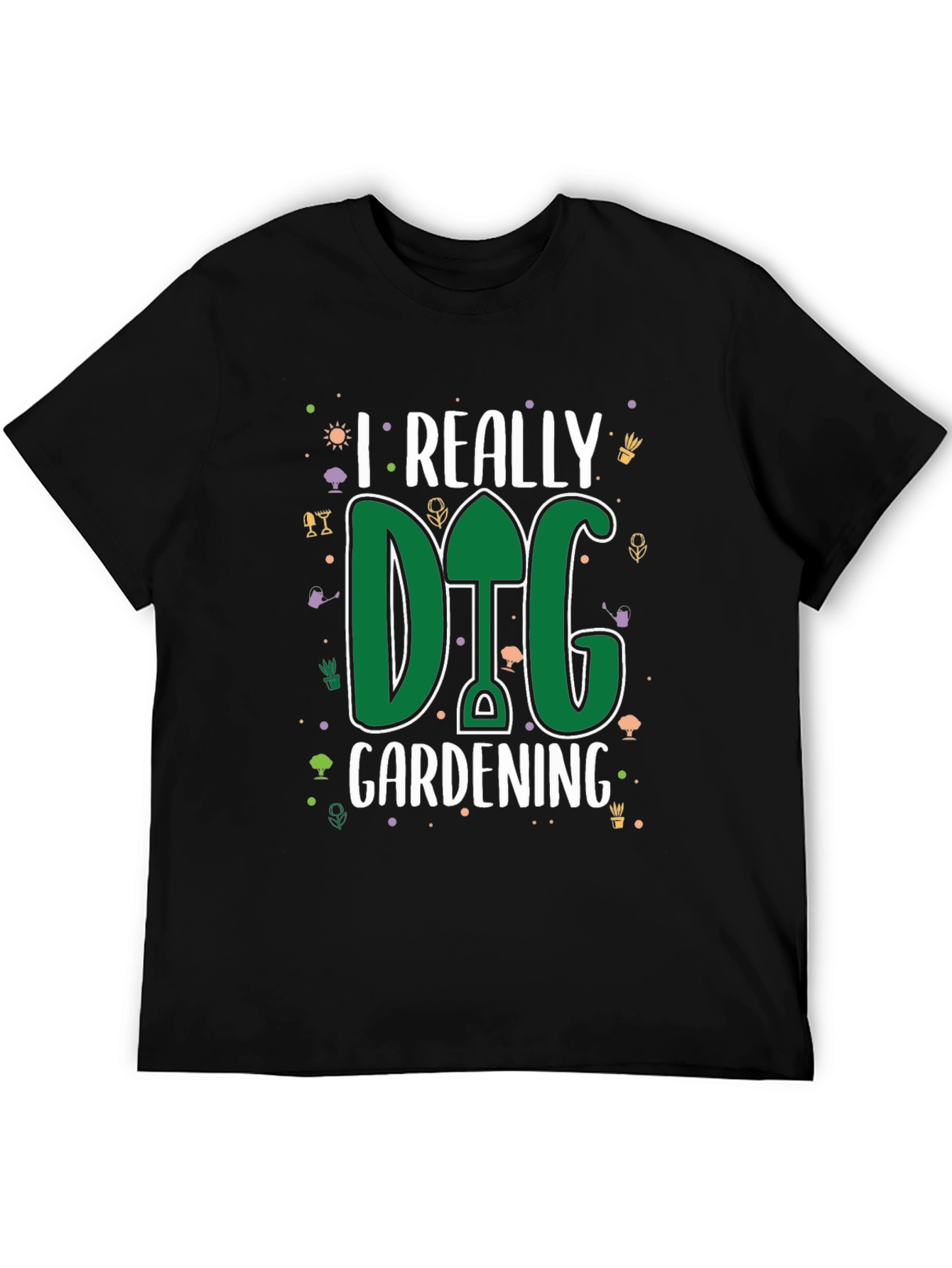 I Really Dig Gardening T-Shirt