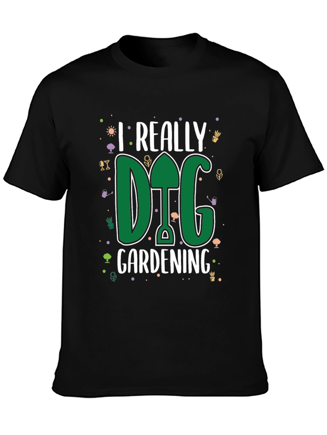 I Really Dig Gardening T-Shirt