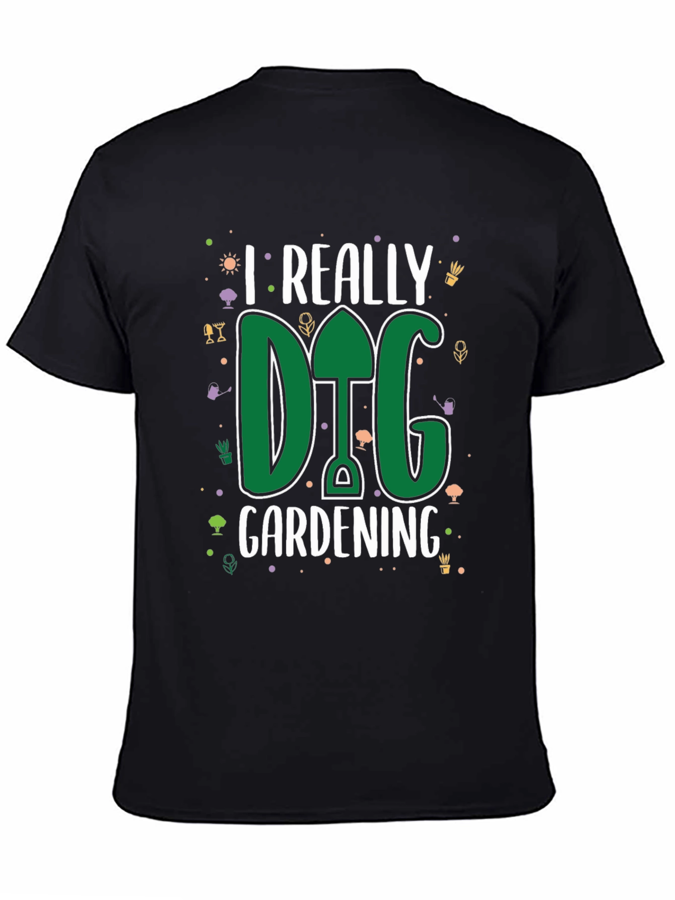 I Really Dig Gardening T-Shirt